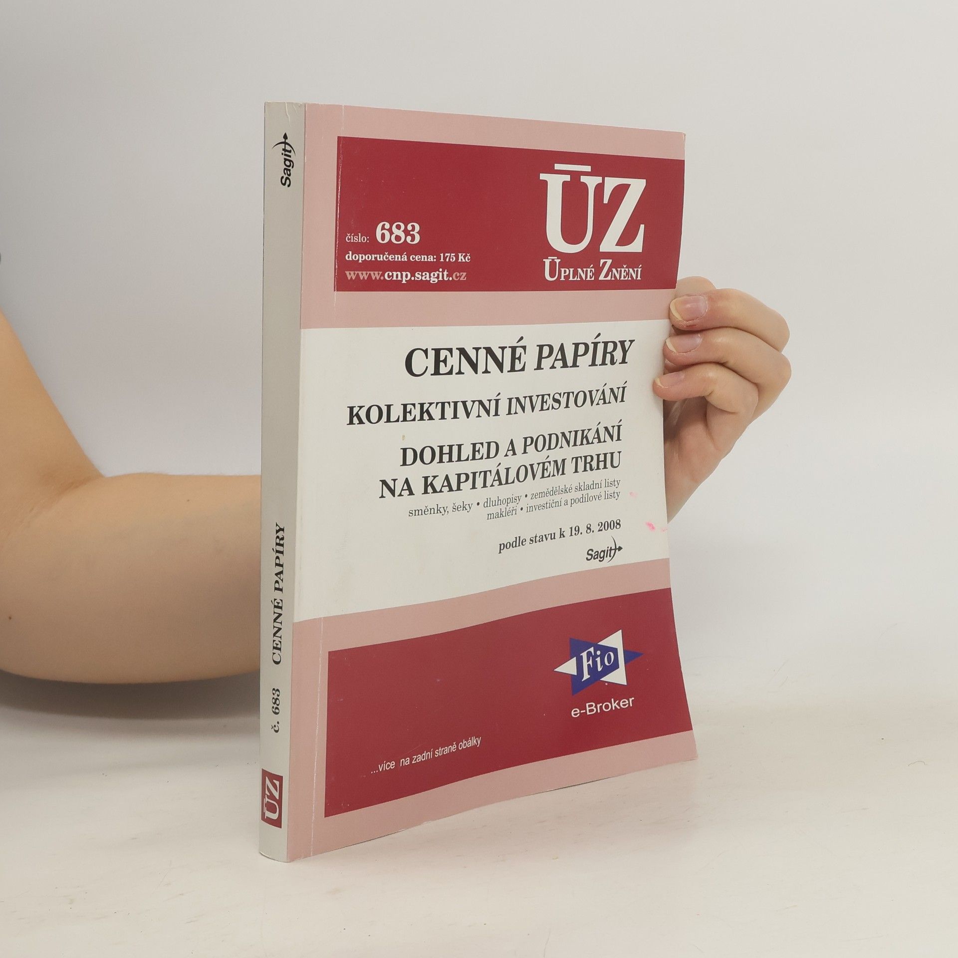 Various authors Cenné papíry; kolektivní investování; dohled a podnikání na kapitálovém trhu