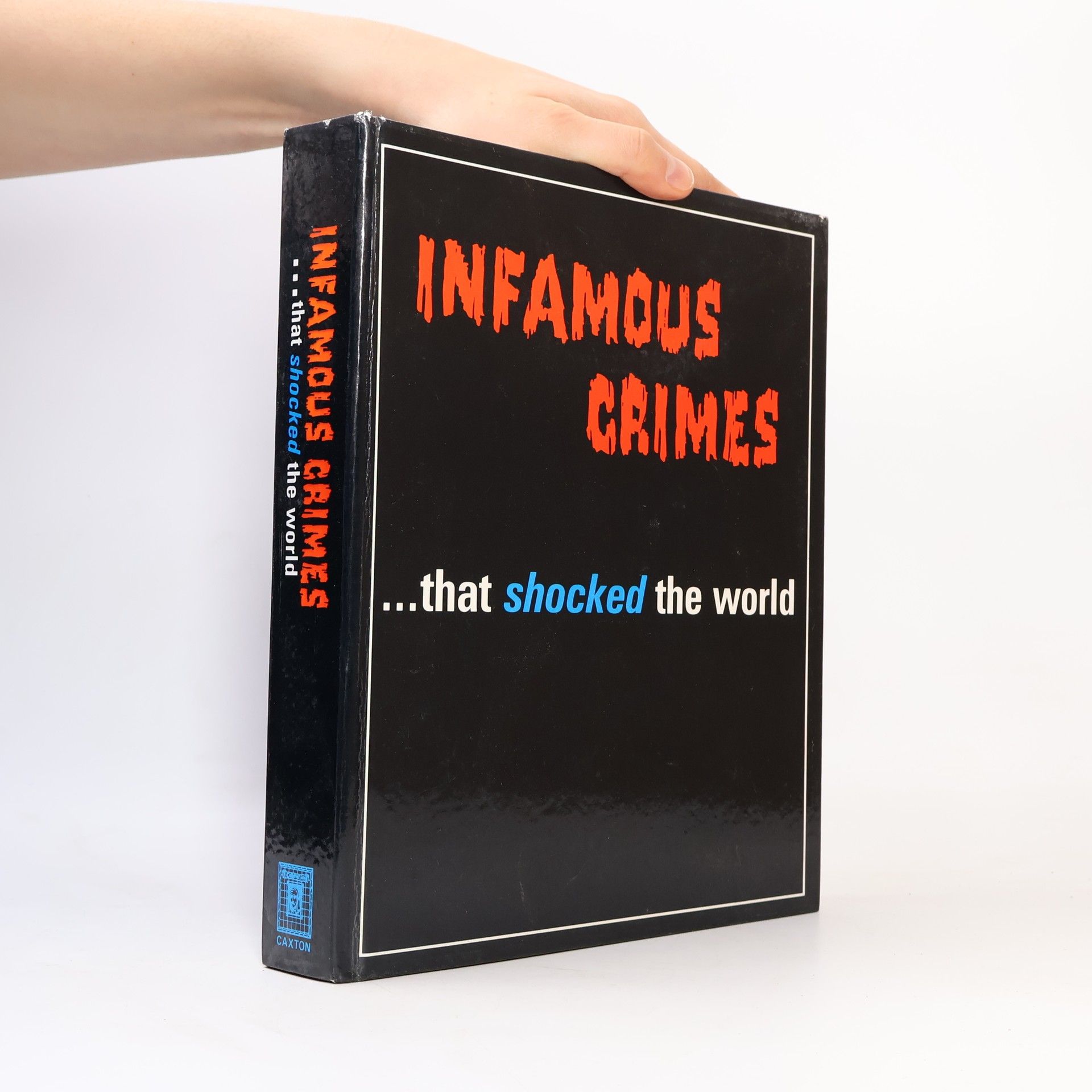 Infamous Crimes That Shocked The World