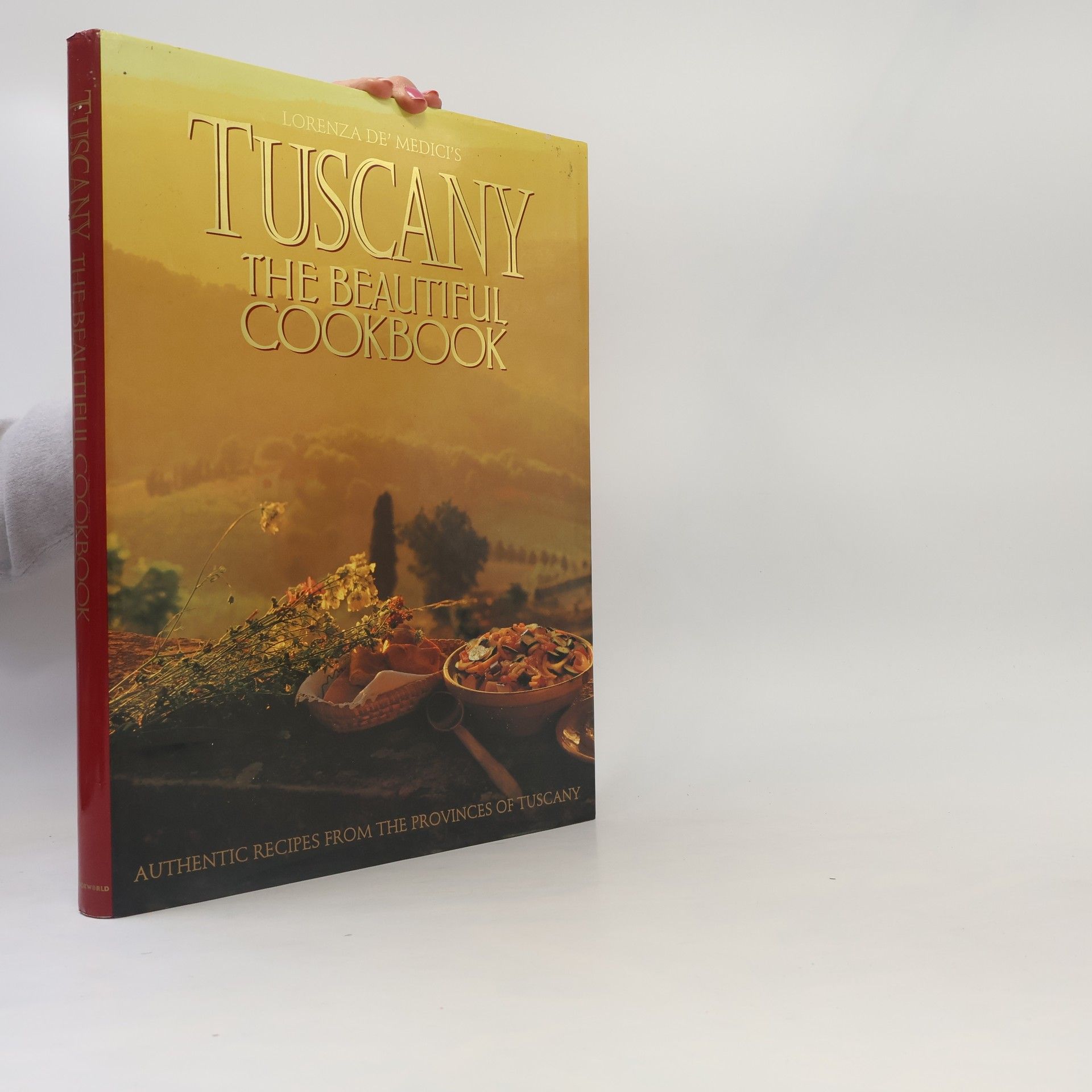 Lorenza De' Medici Tuscany the Beautiful Cookbook