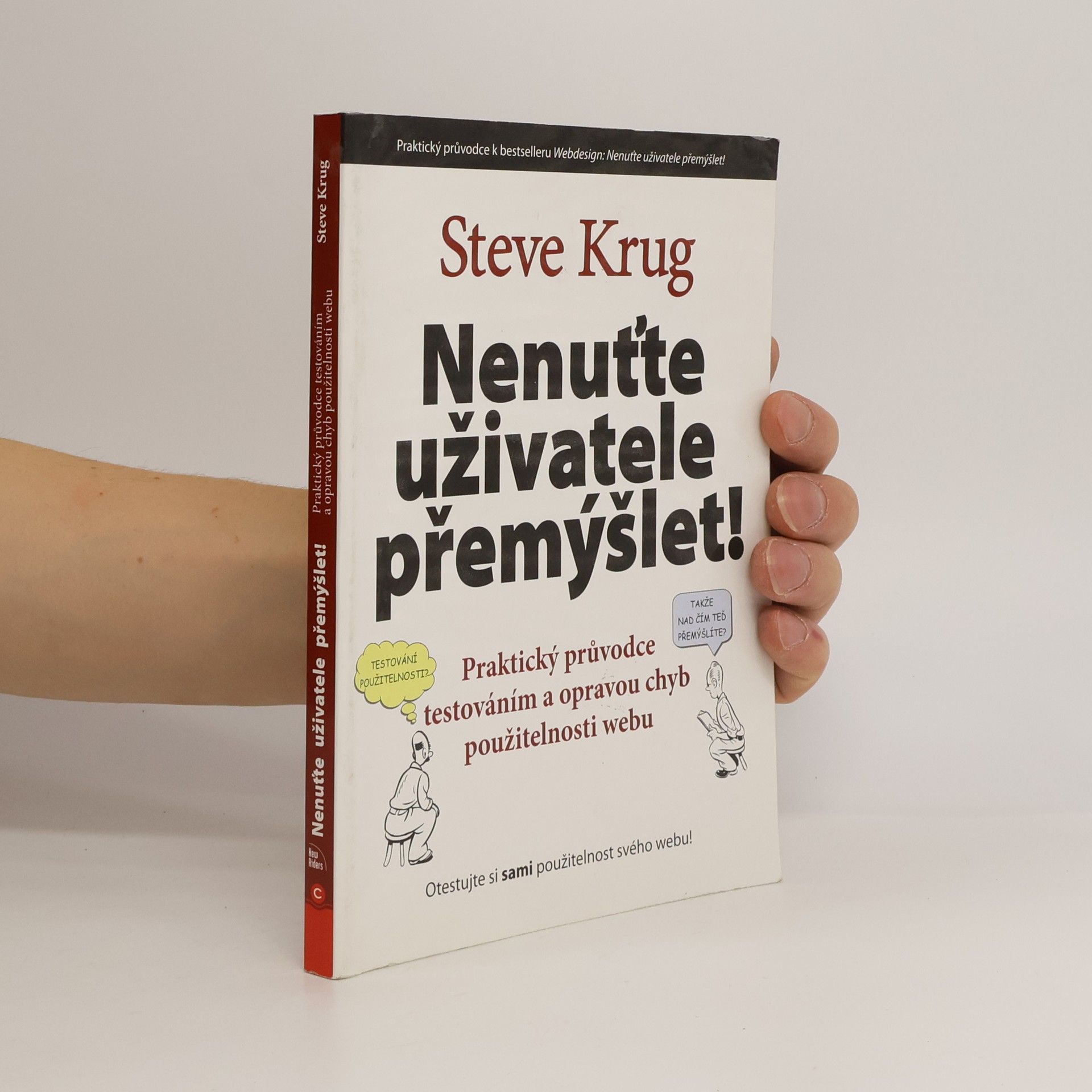 Steve Krug Nenuťte uživatele přemýšlet!