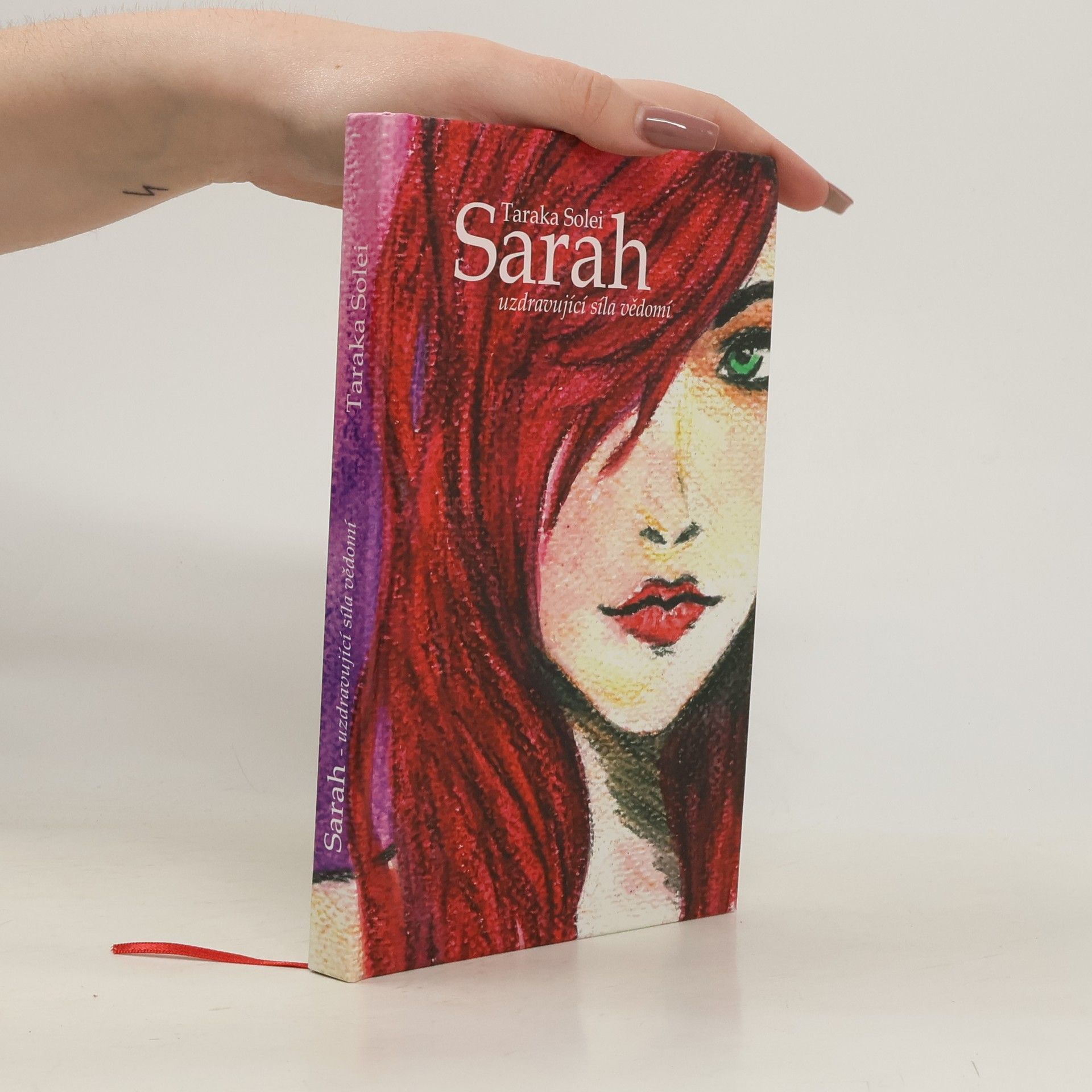 Sarah : uzdravující síla vědomí