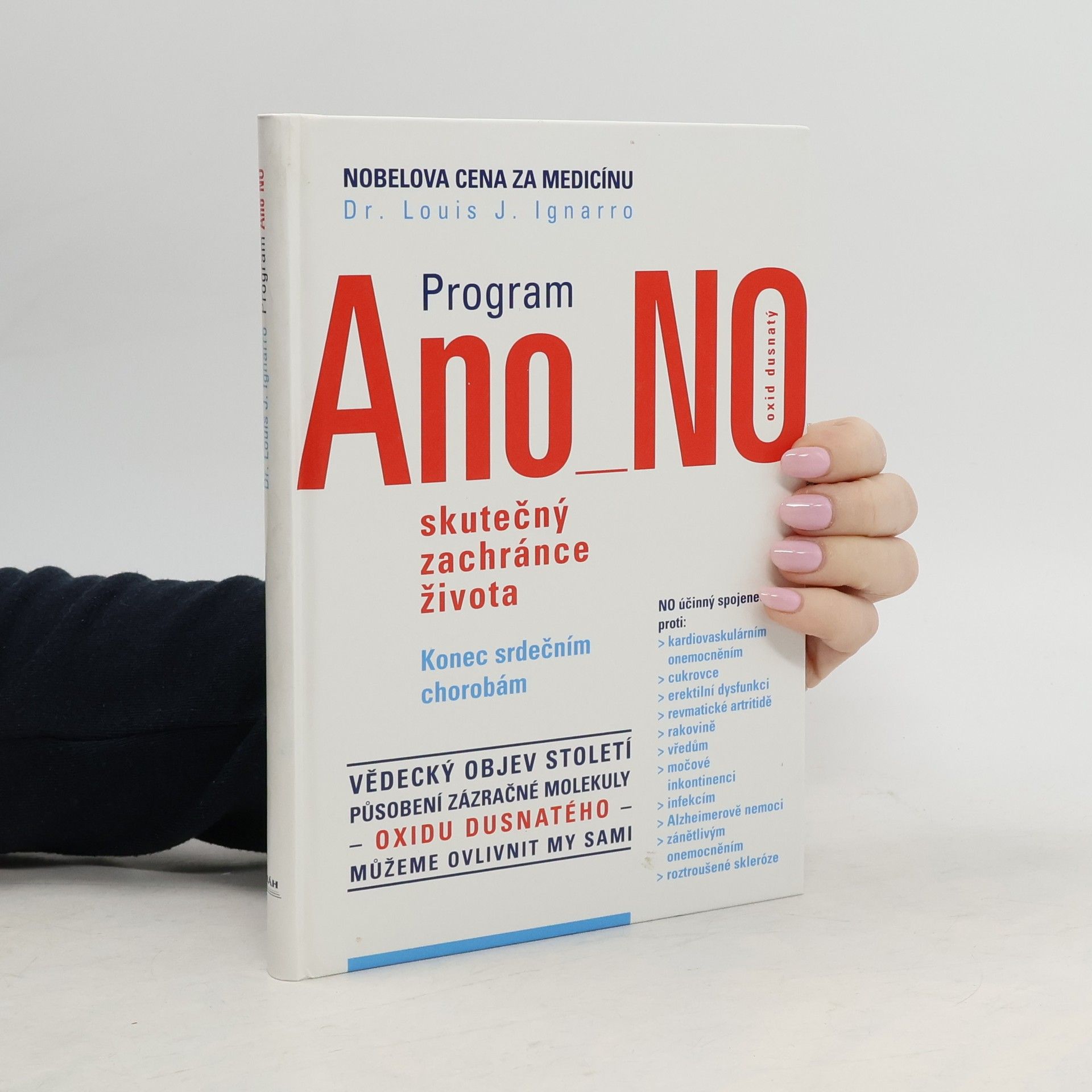 Louis J. Ignarro Program Ano NO - oxid dusnatý - skutečný zachránce života : konec srdečním chorobám