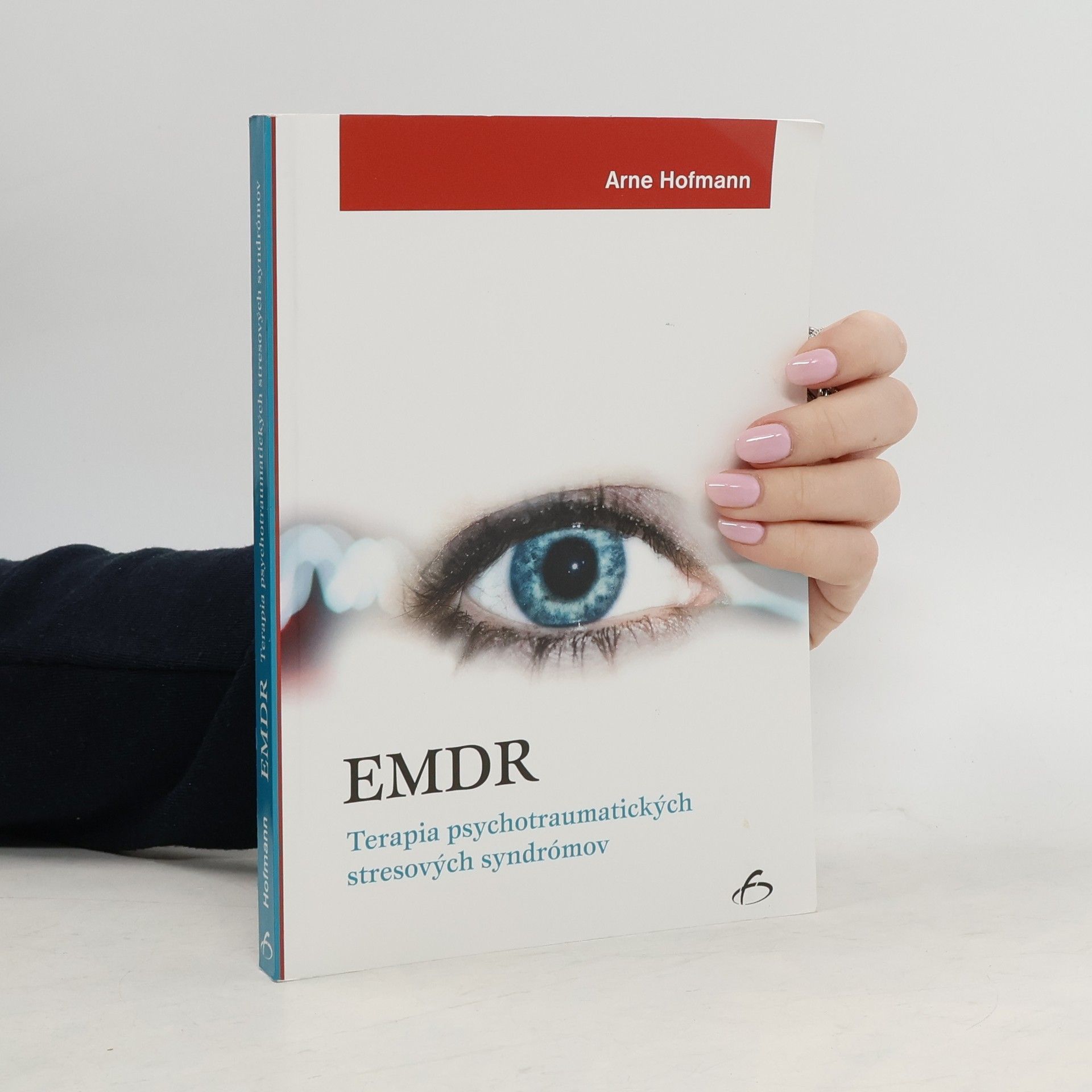 Arne Hofmann EMDR. Terapia psychotraumatických stresových syndrómov