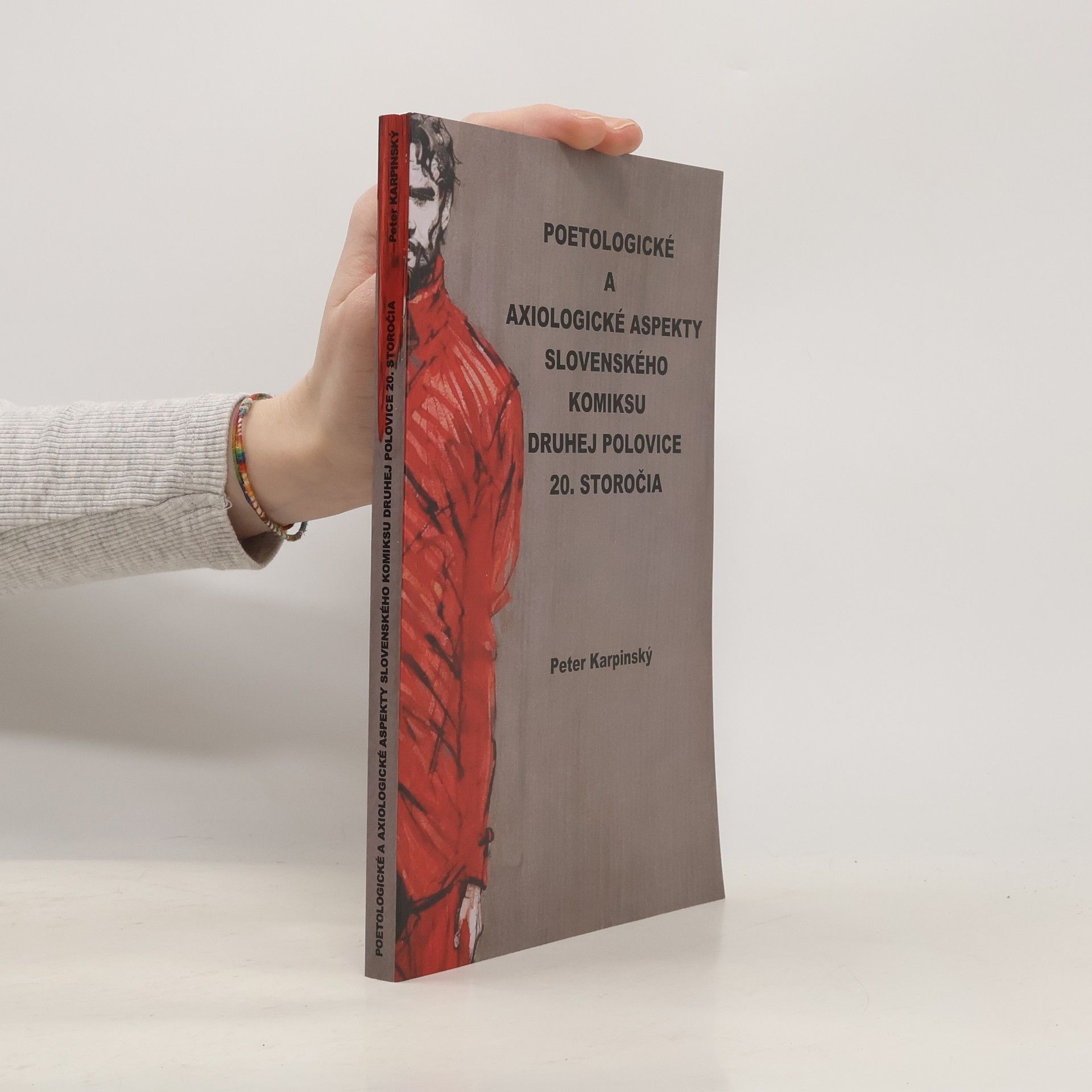 Peter Karpinský Poetologické a axiologické aspekty slovenského komiksu druhej polovice 20. storočia