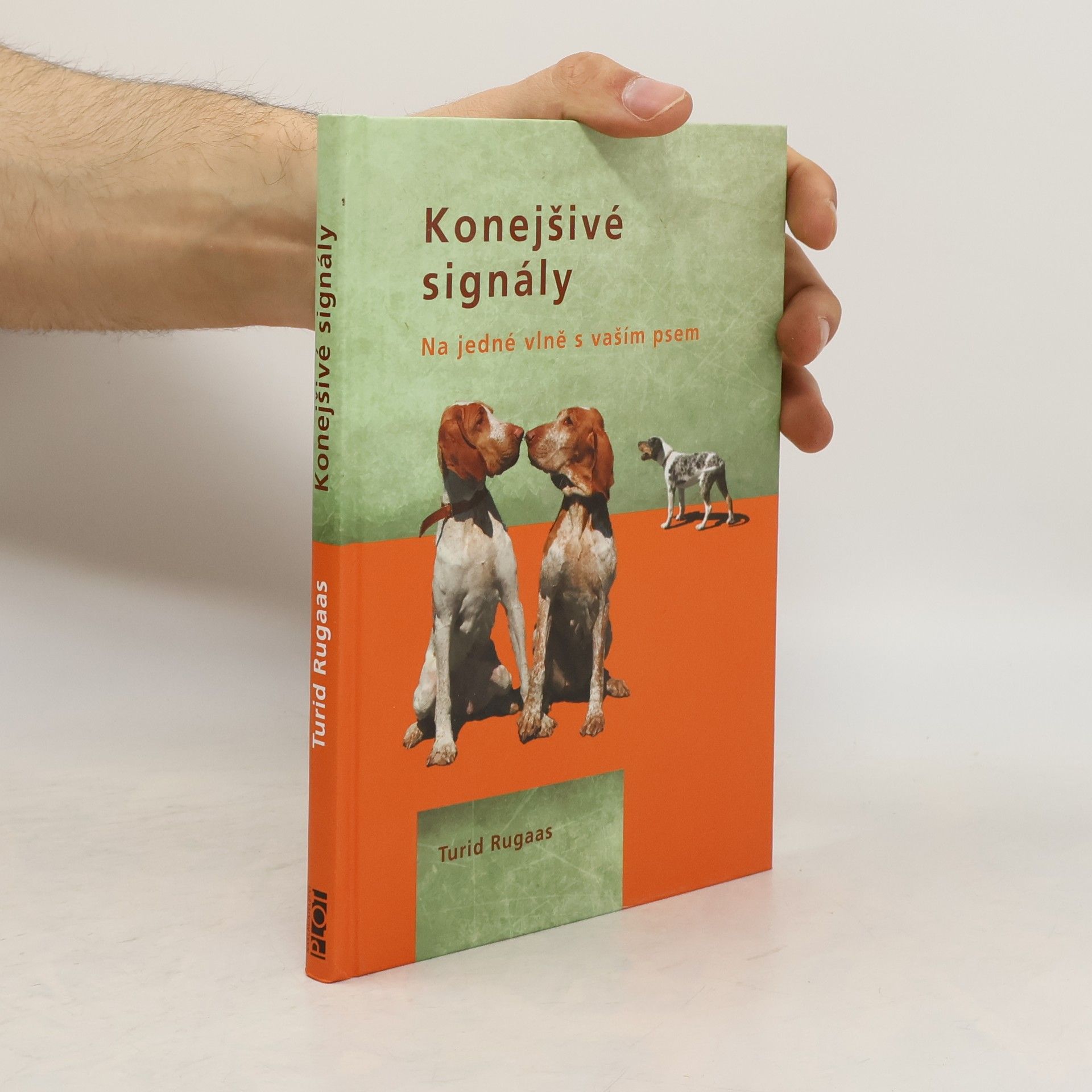 Turid Rugaas Konejšivé signály. Na jedné vlně s vaším psem