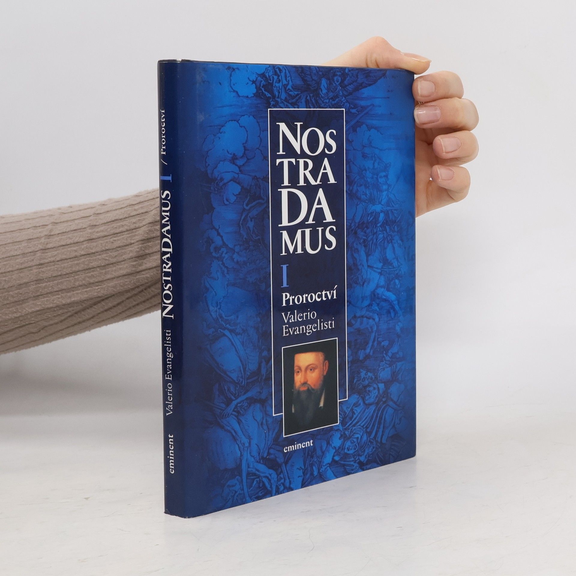 Valerio Evangelisti Nostradamus. Trilogie o životě Michela de Notre-Dame. Kniha první, Proroctví