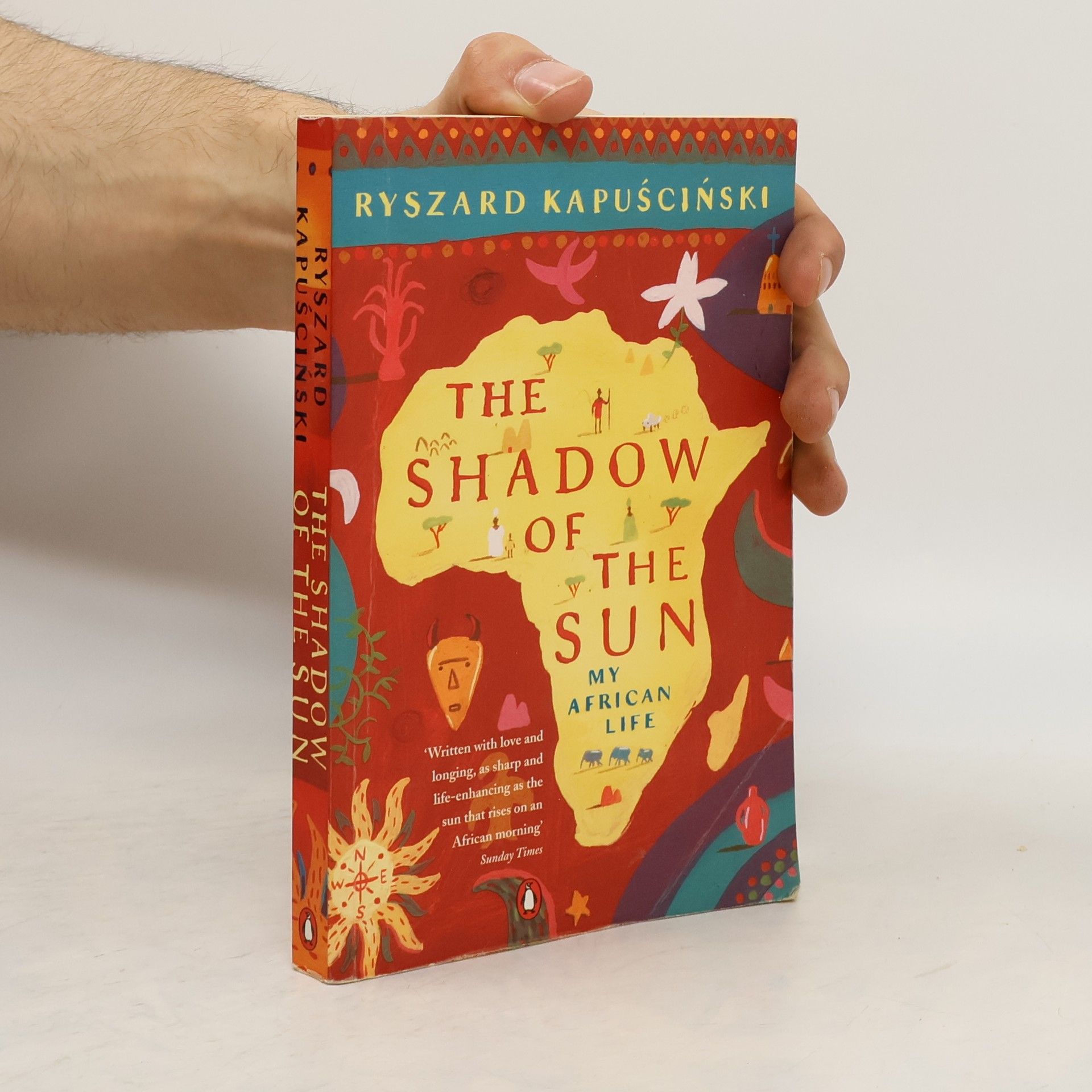 Ryszard Kapuściński The Shadow of The Sun: My African Life