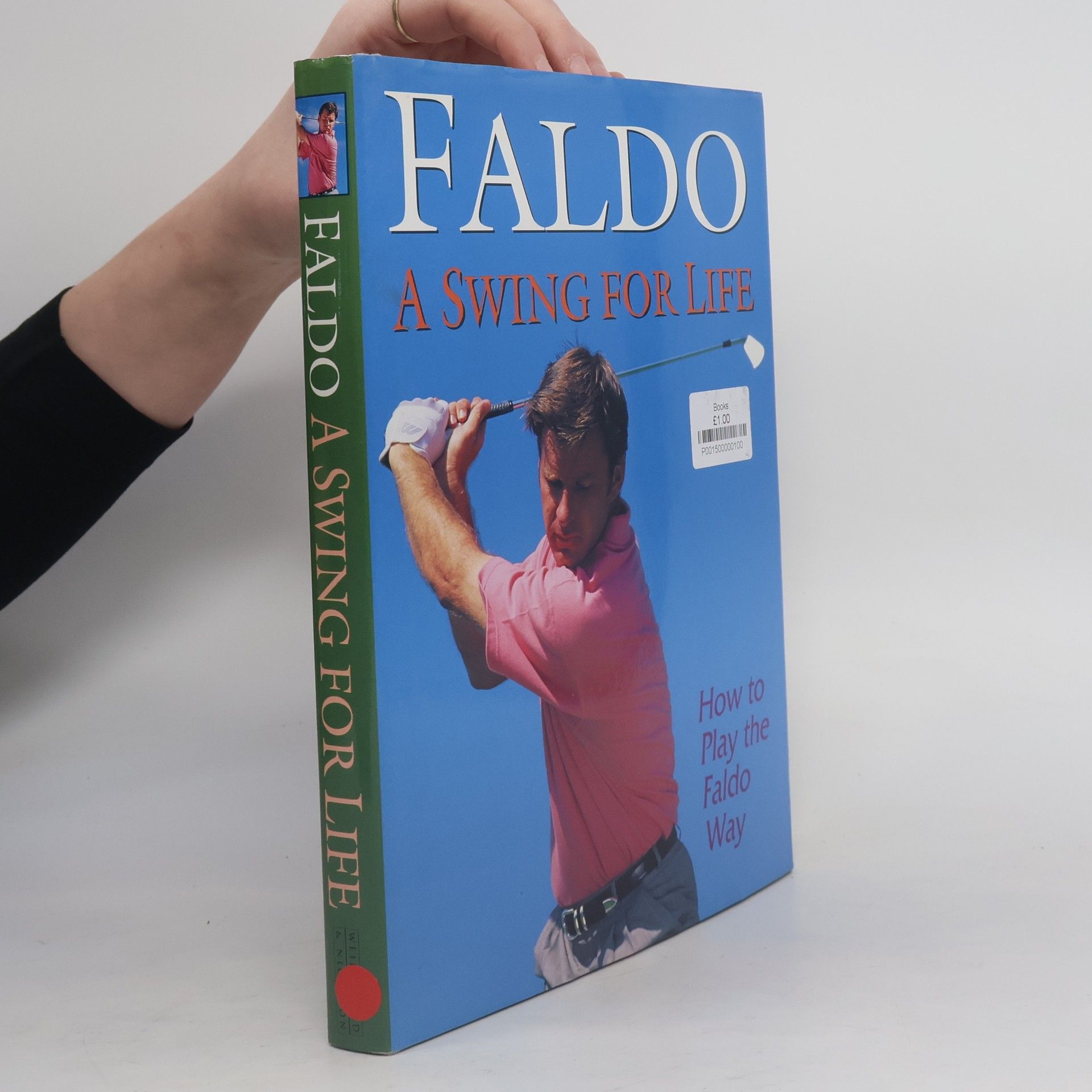Nick Faldo A Swing for Life