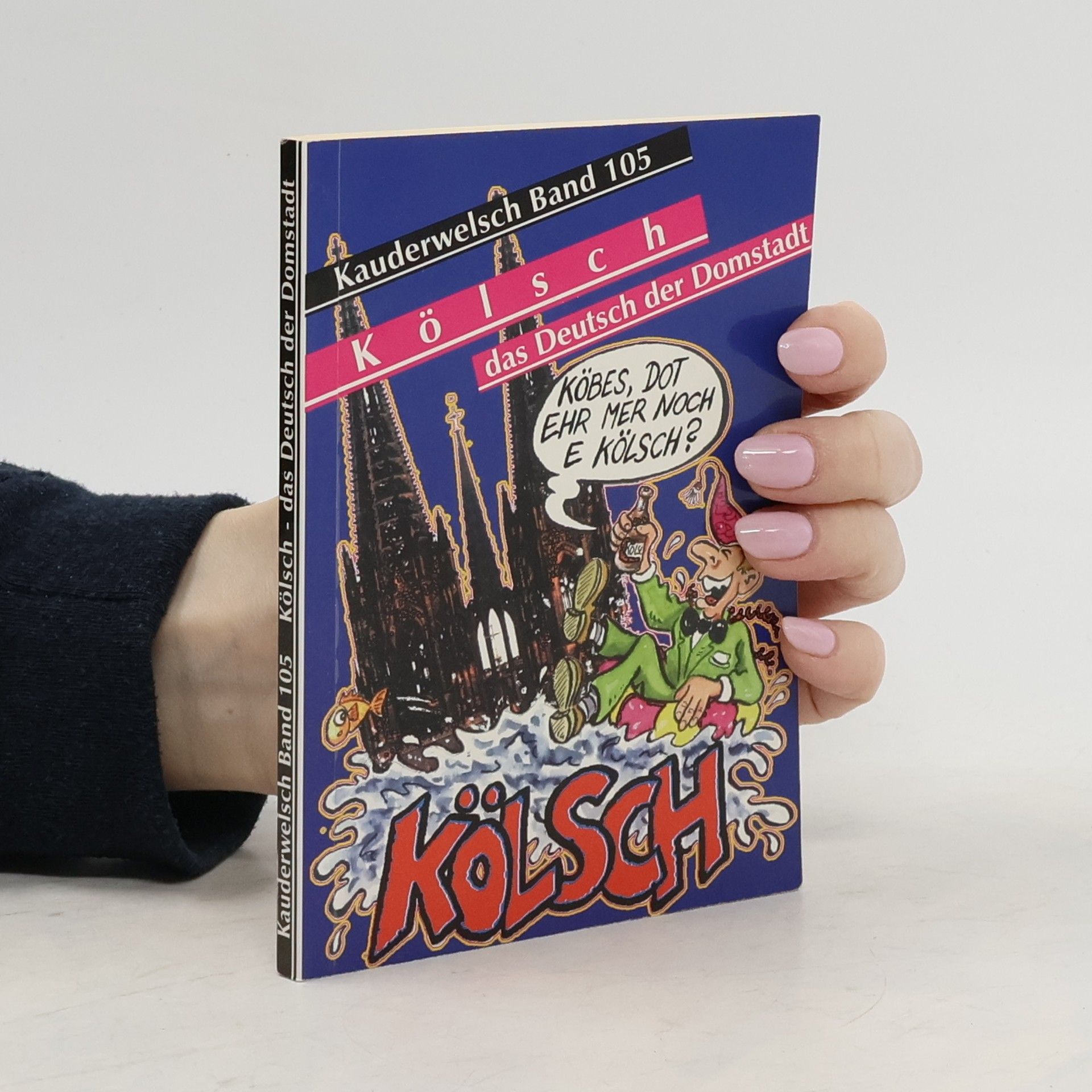 Michael Thiergart Reise Know-How Sprachführer Kölsch - das Deutsch der Domstadt. Kauderwelsch-Band 105