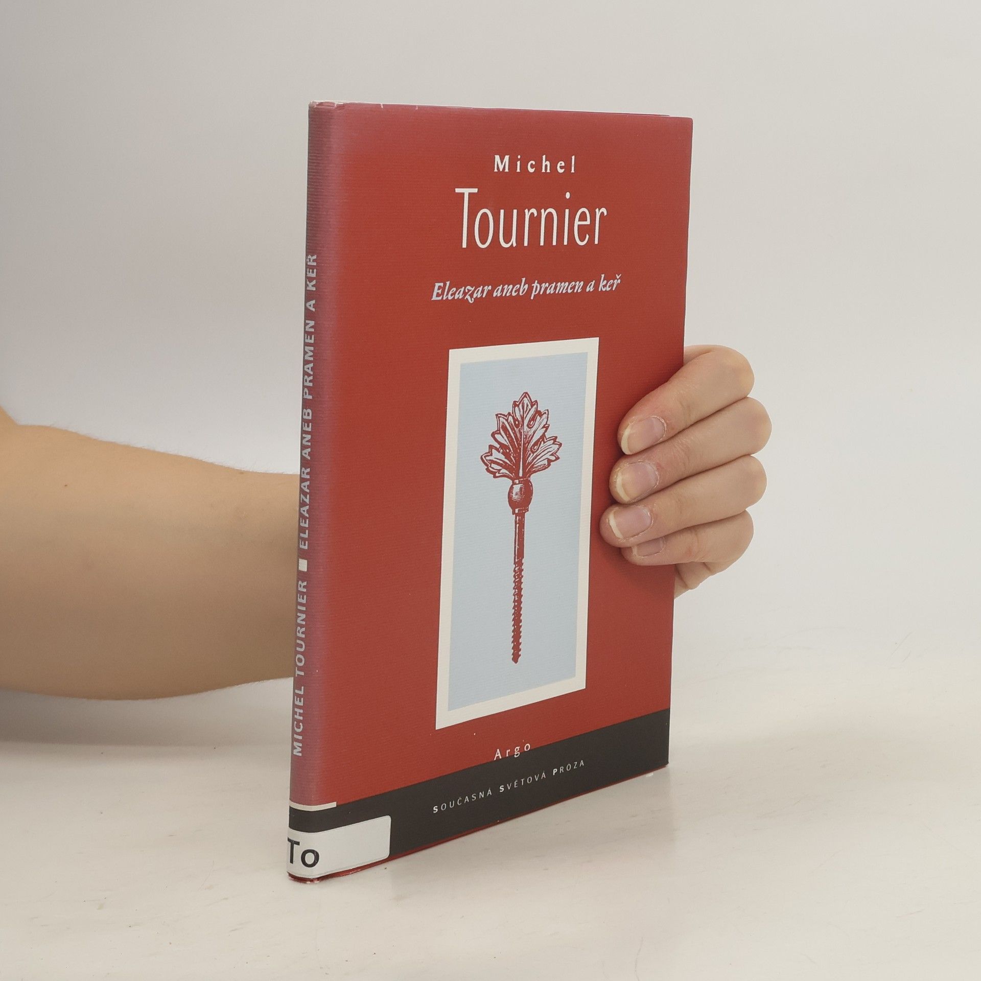 Michel Tournier Eleazar, aneb, Pramen a keř