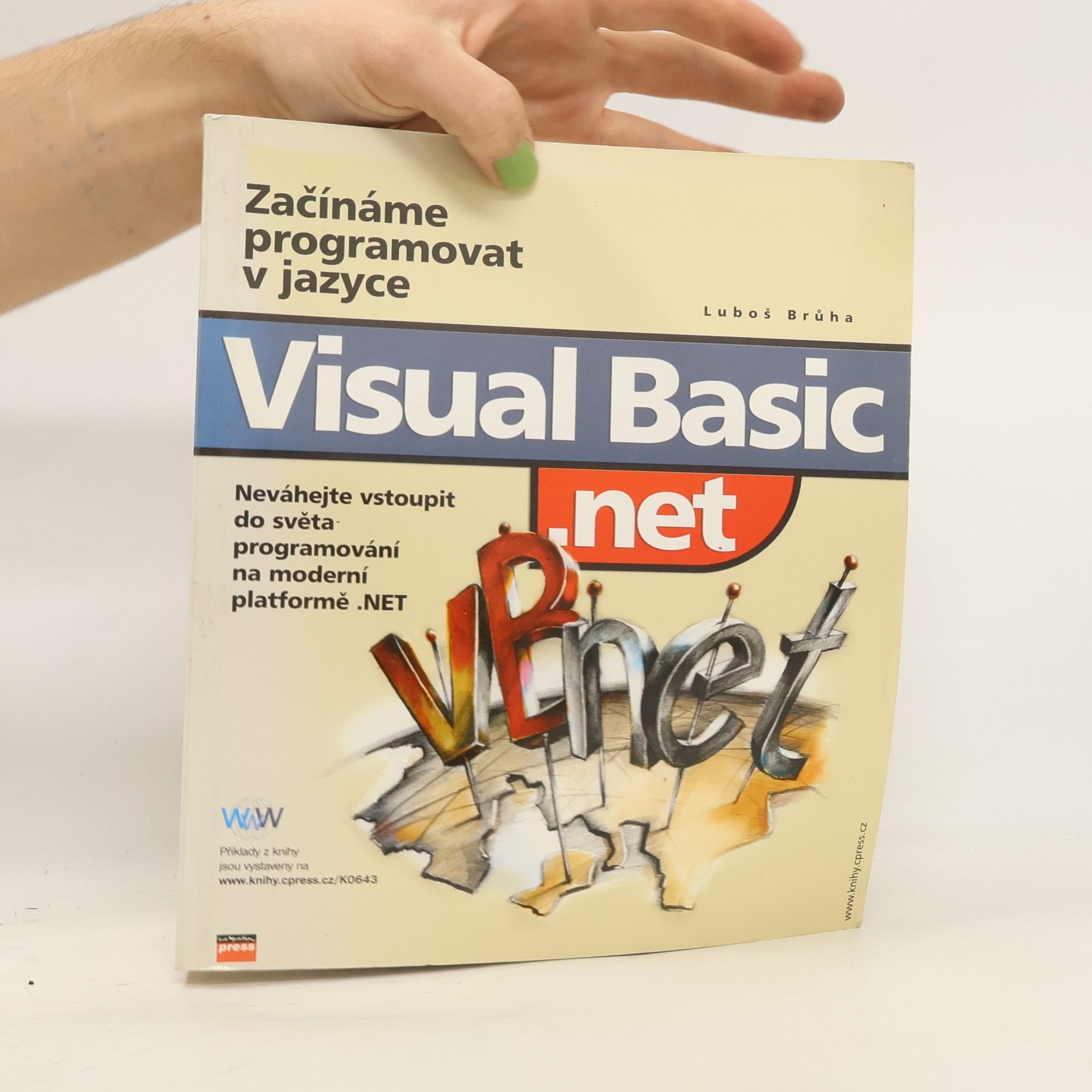 Luboš Brůha Začínáme programovat v jazyce Visual Basic .NET