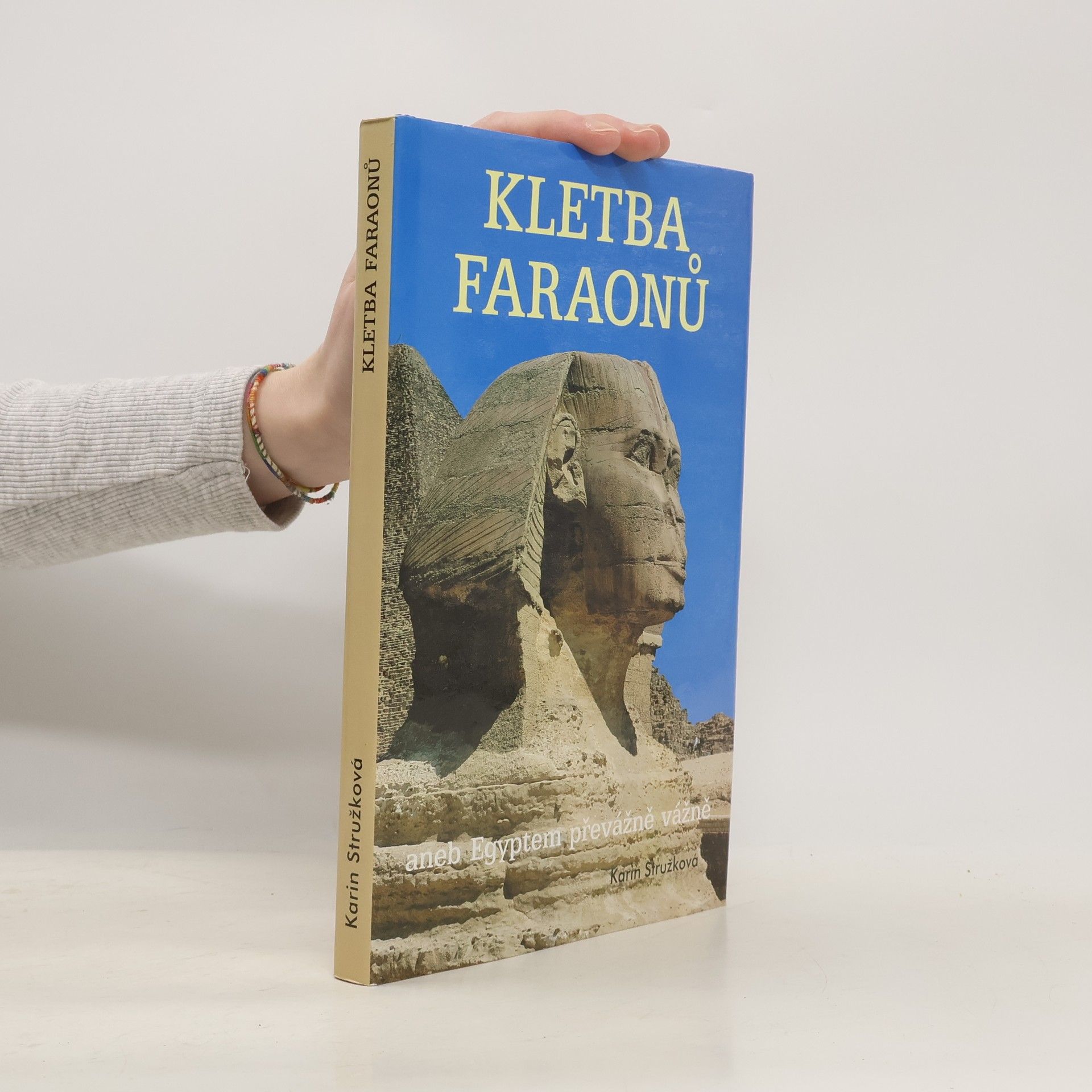Karin Stružková Kletba faraonů, aneb, Egyptem převážně vážně