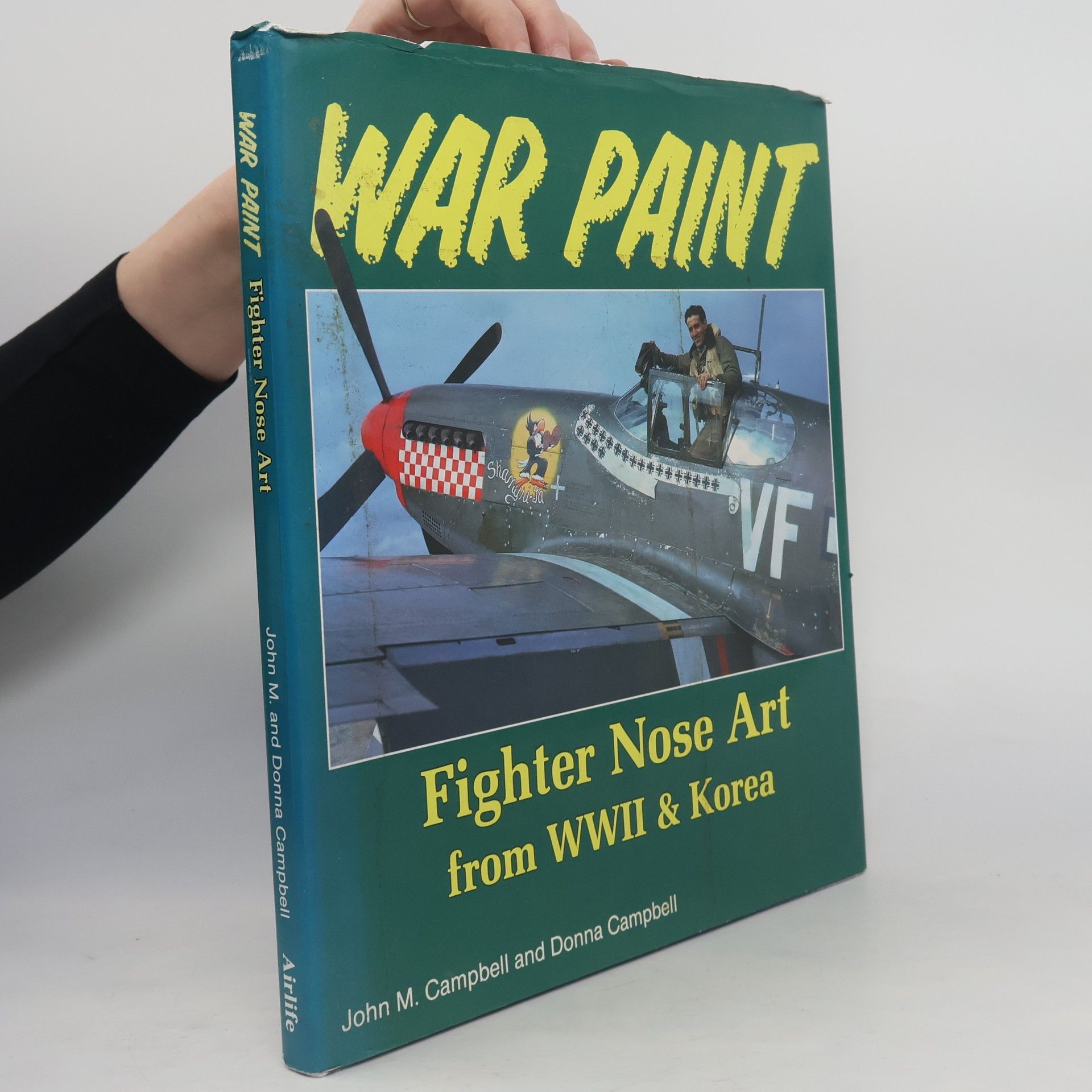 John M. Campbell War Paint - Fighter Nose Art from WWII & Korea