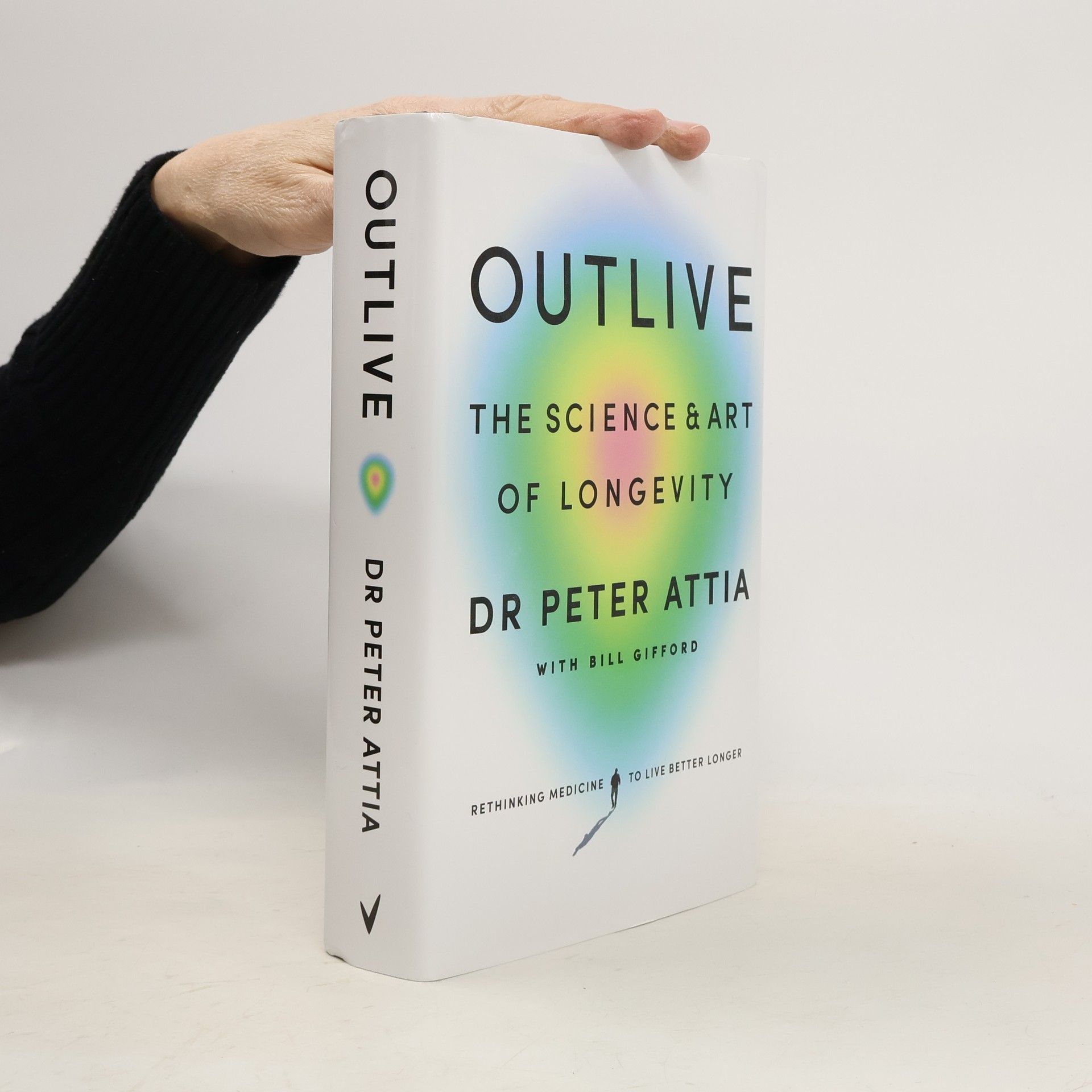 Peter Attia Outlive : the Science & Art of Longevity