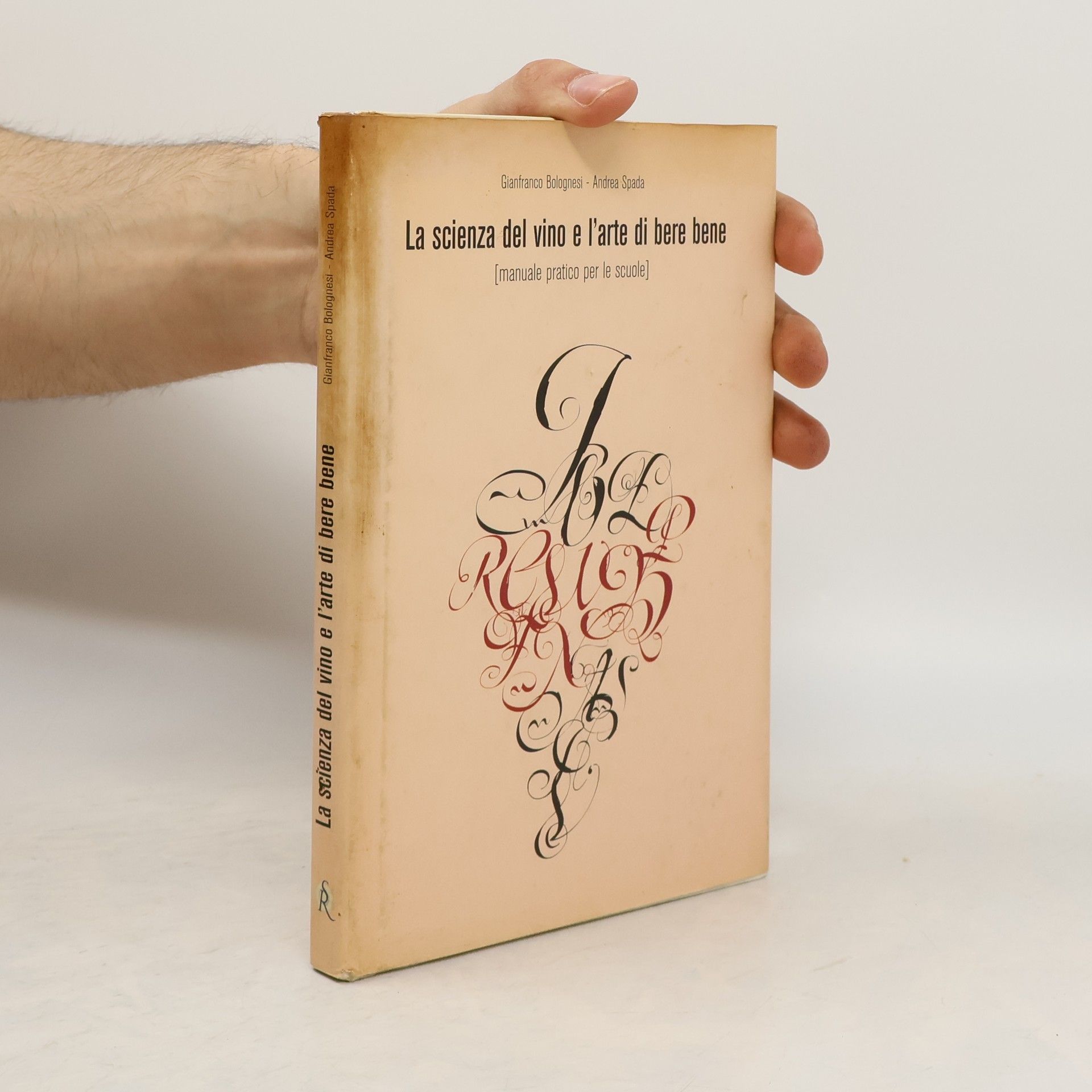 Gianfranco Bolognesi La scienza del vino e l’arte di bere bene