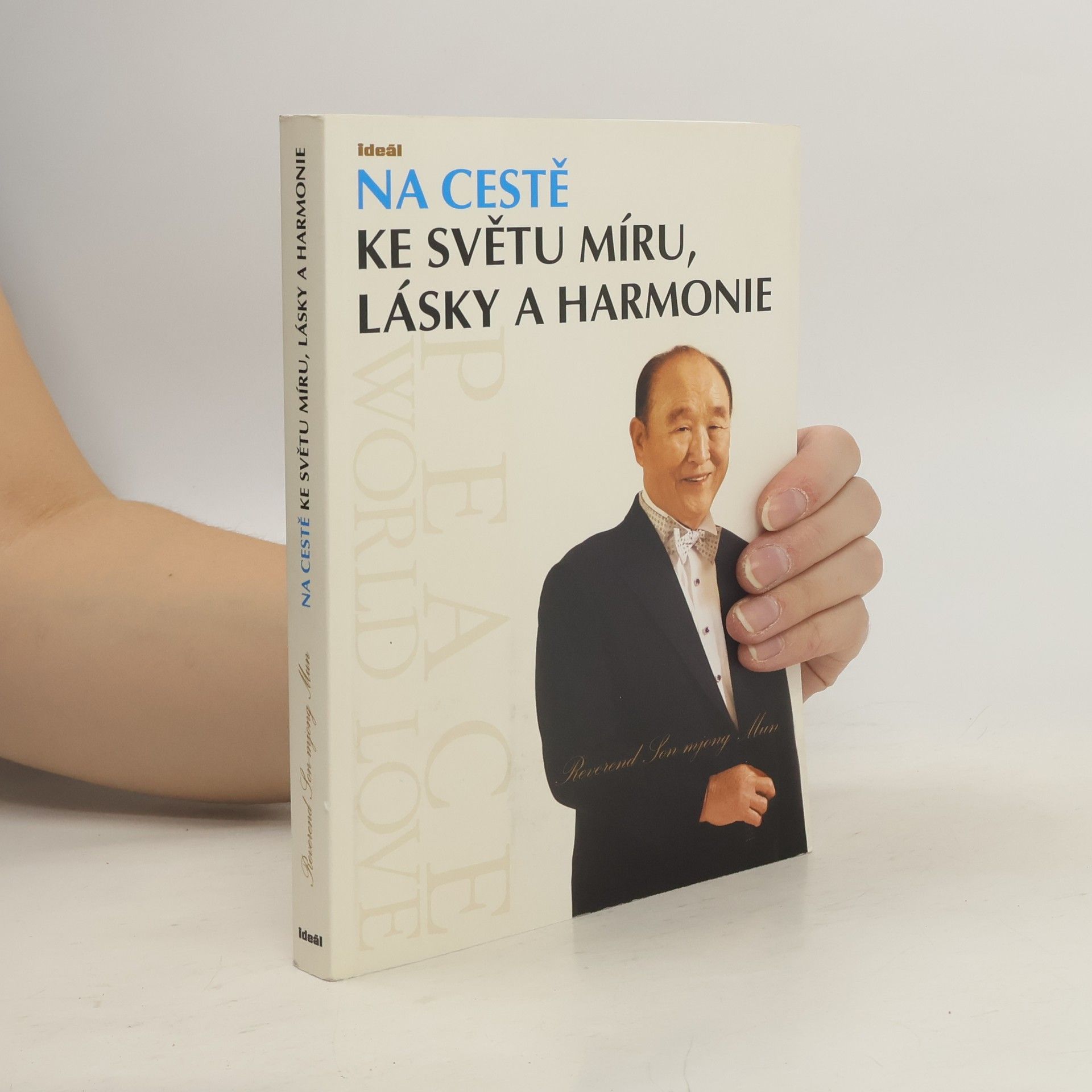 Son mjong Mun Na cestě ke světu míru, lásky a harmonie