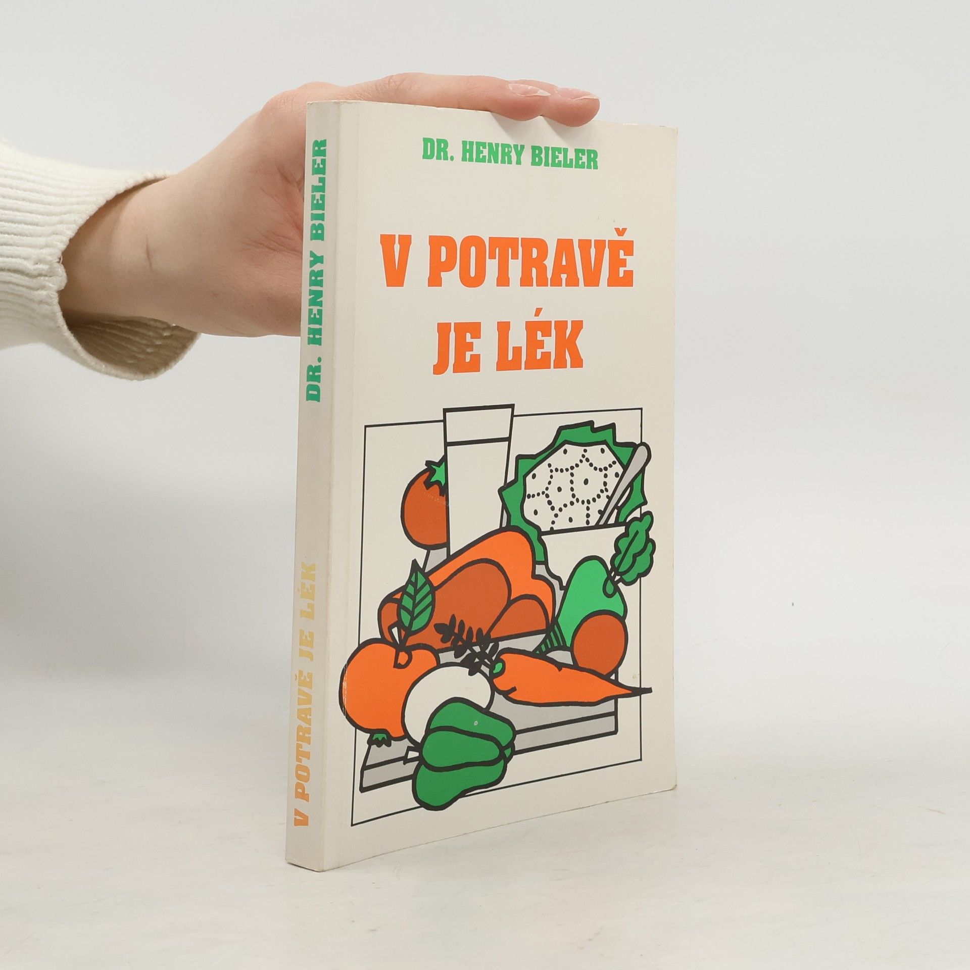 Henry G. Bieler V potravě je lék