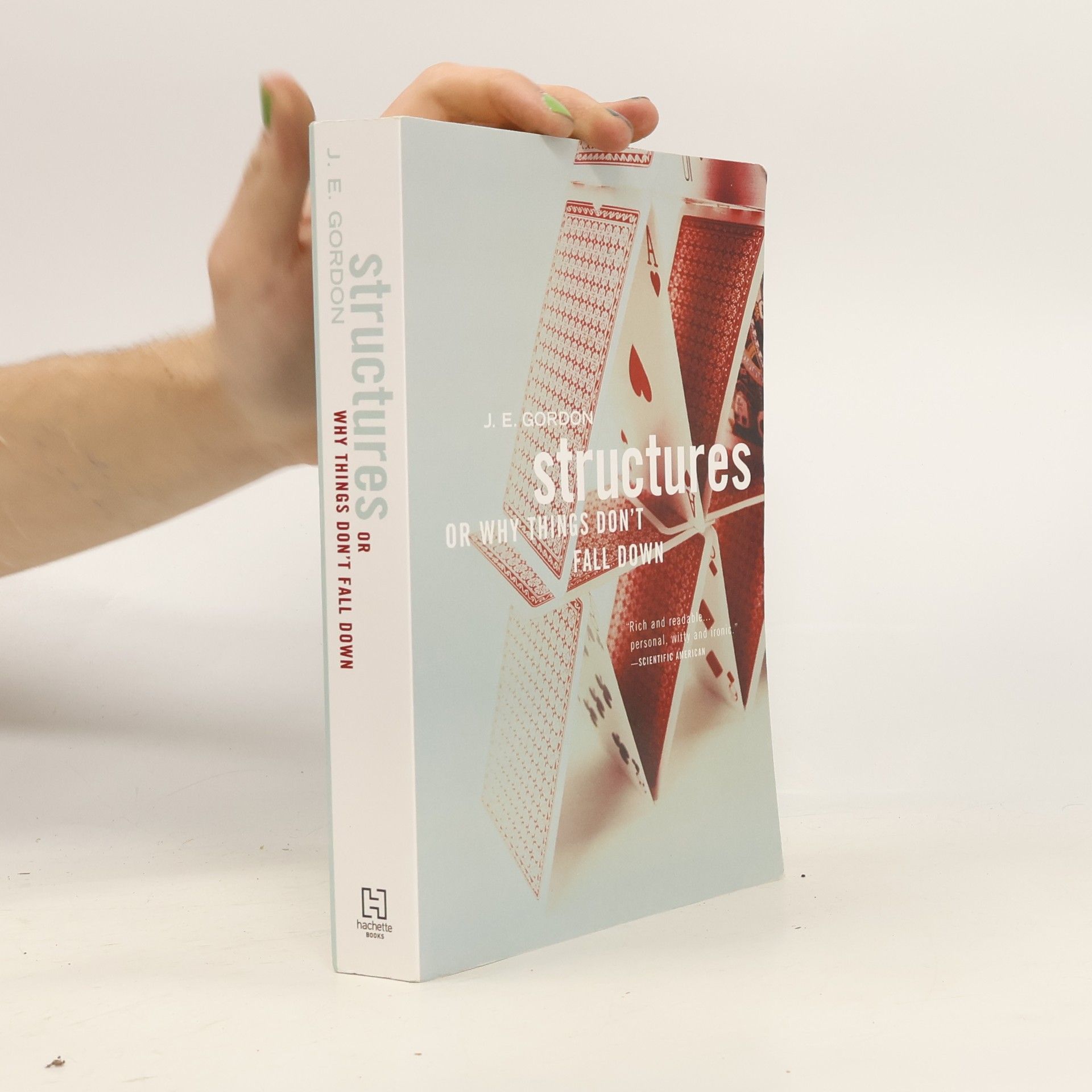 J. E. Gordon Structures : or why things don't fall down