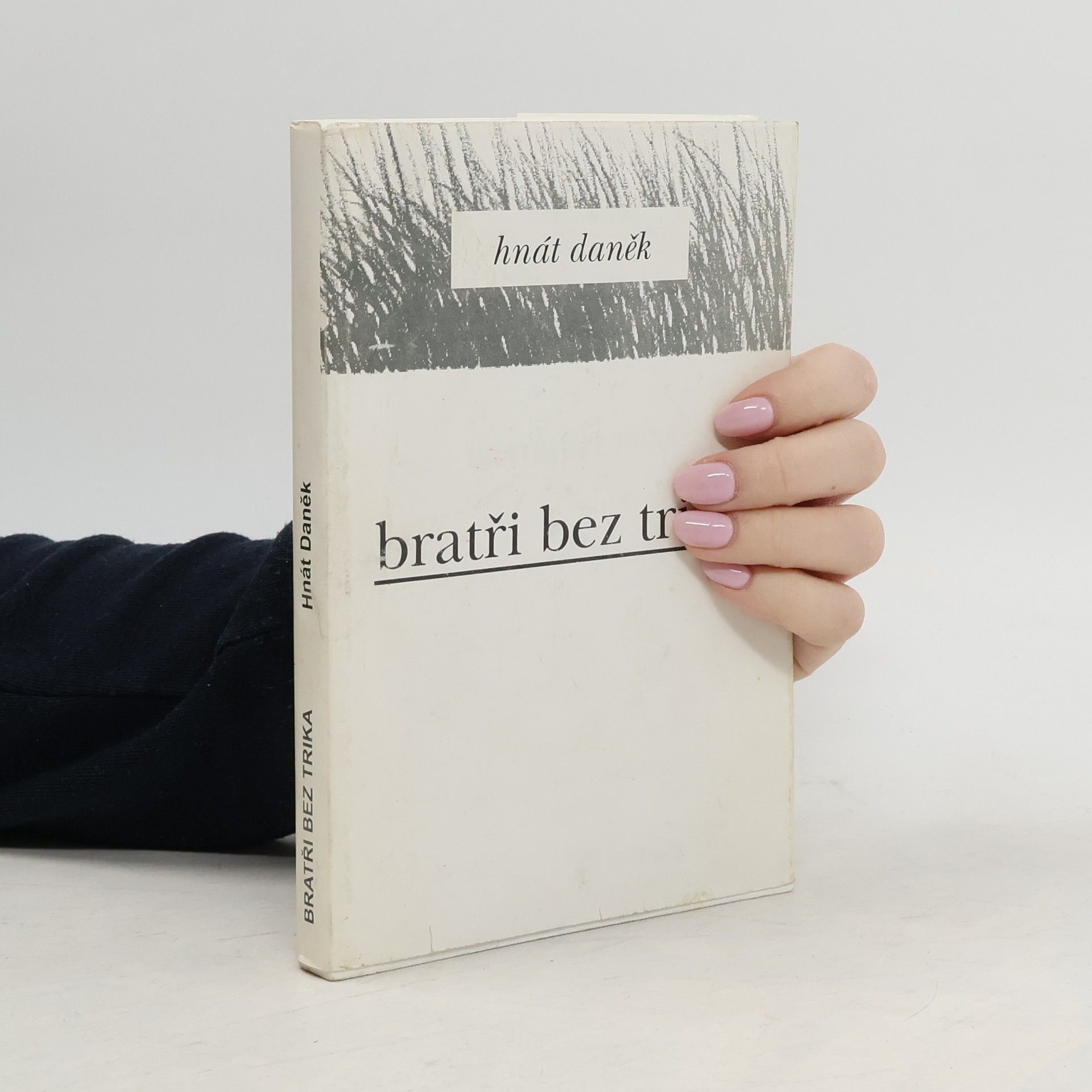 Hnát Daněk Bratři bez trika