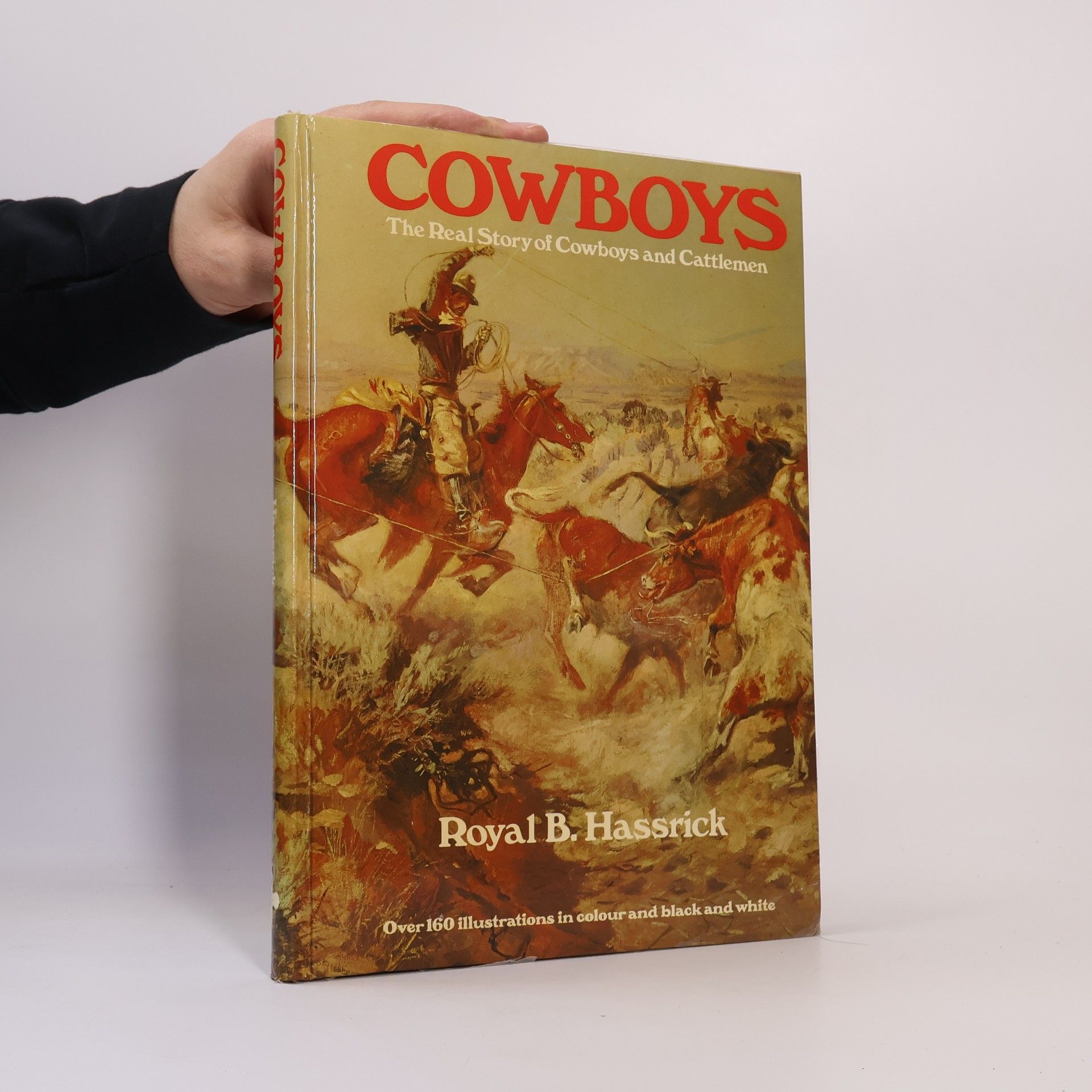 Cowboys : the real story of cowboys and cattlemen