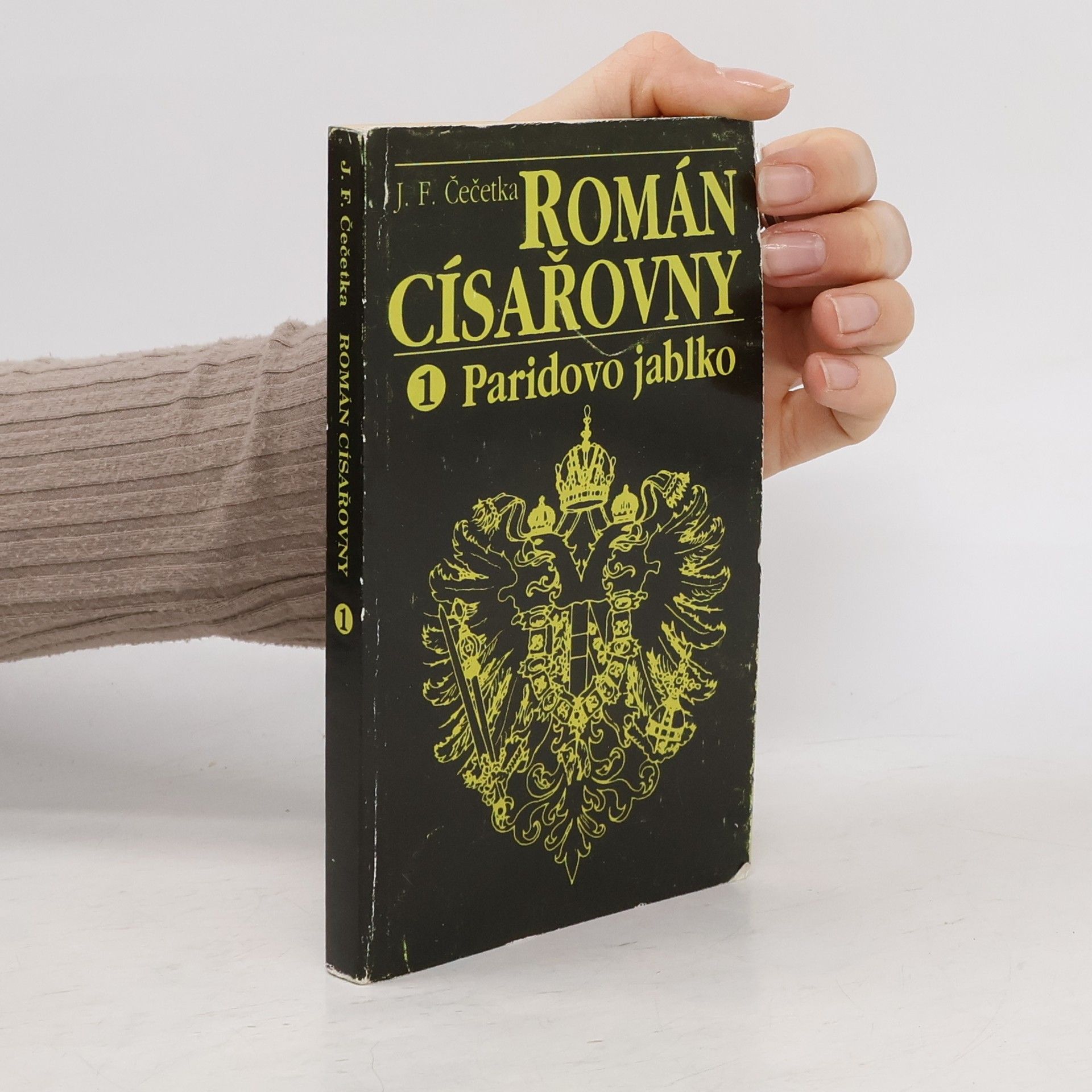 František Josef Čečetka Román císařovny: První díl, Paridovo jablko