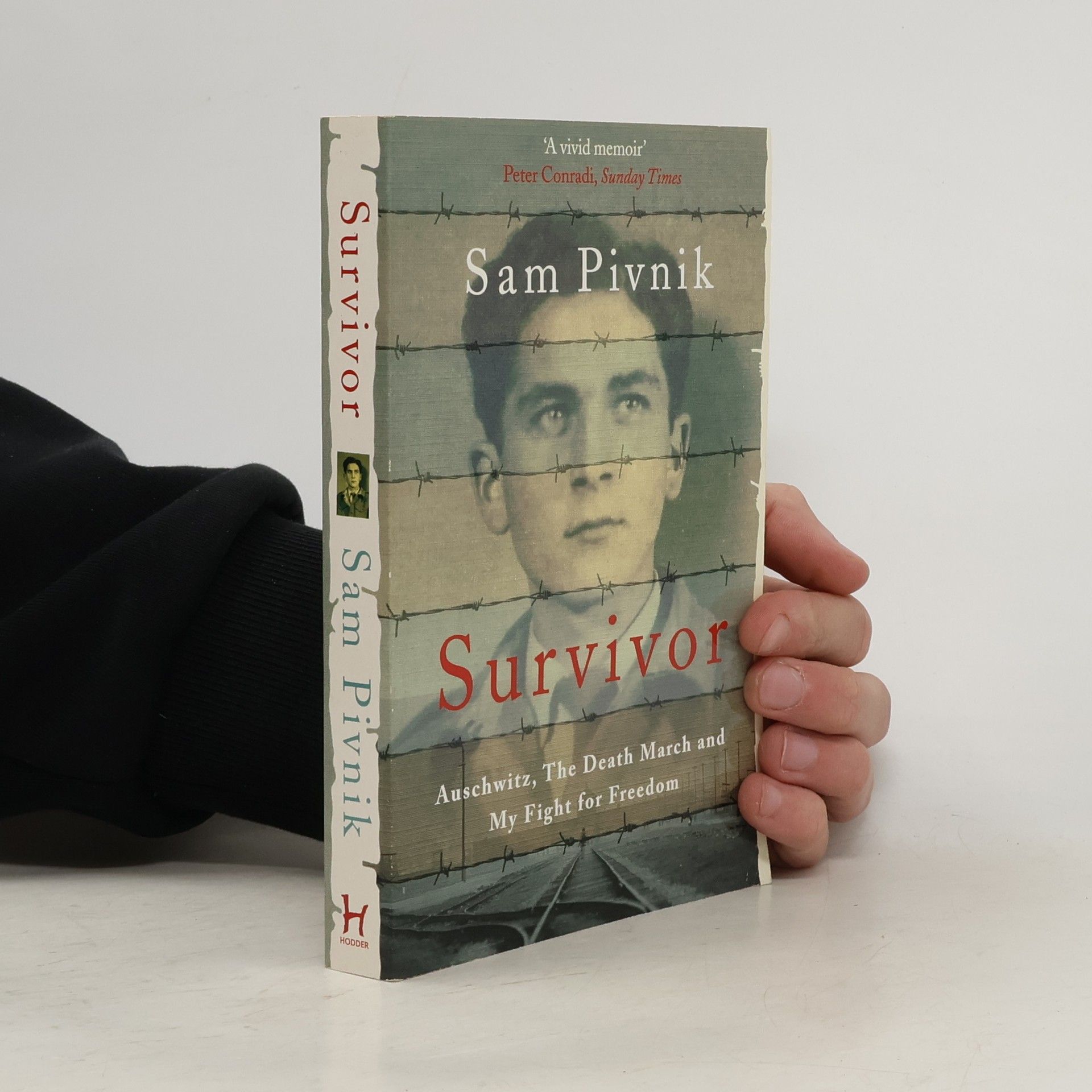 Sam Pivnik Survivor: Auschwitz, the Death March and My Fight for Freedom