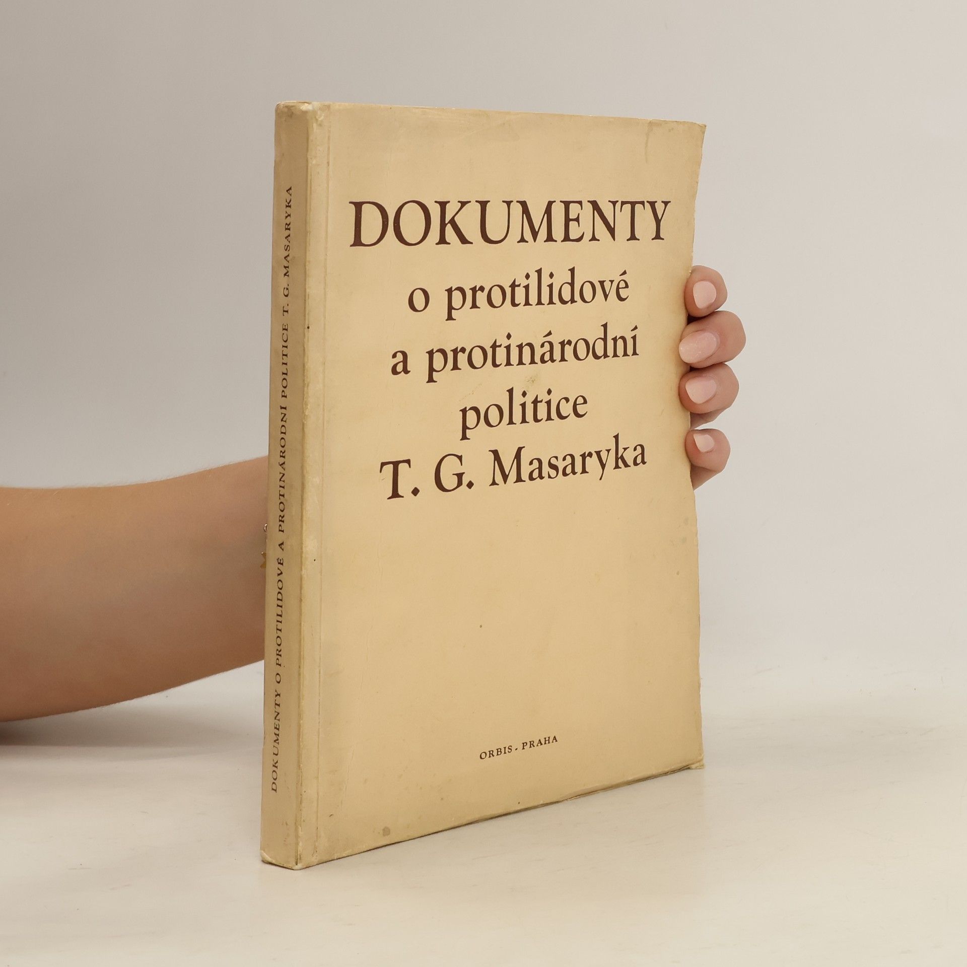František Nečásek Dokumenty o protilidové a protinárodní politice T. G. Masaryka
