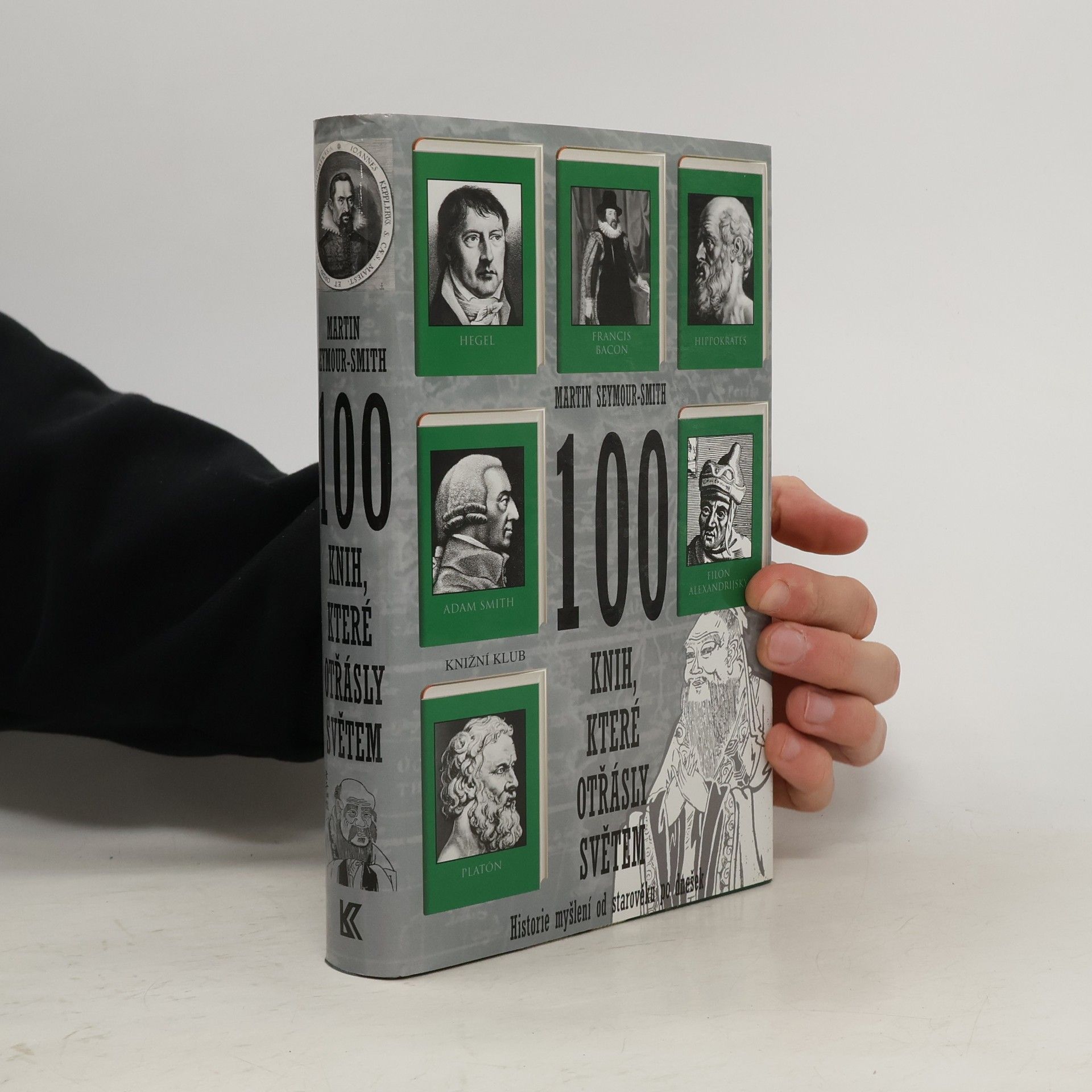 Martin Seymour-Smith 100 knih, které otřásly světem. Historie myšlení od starověku po dnešek