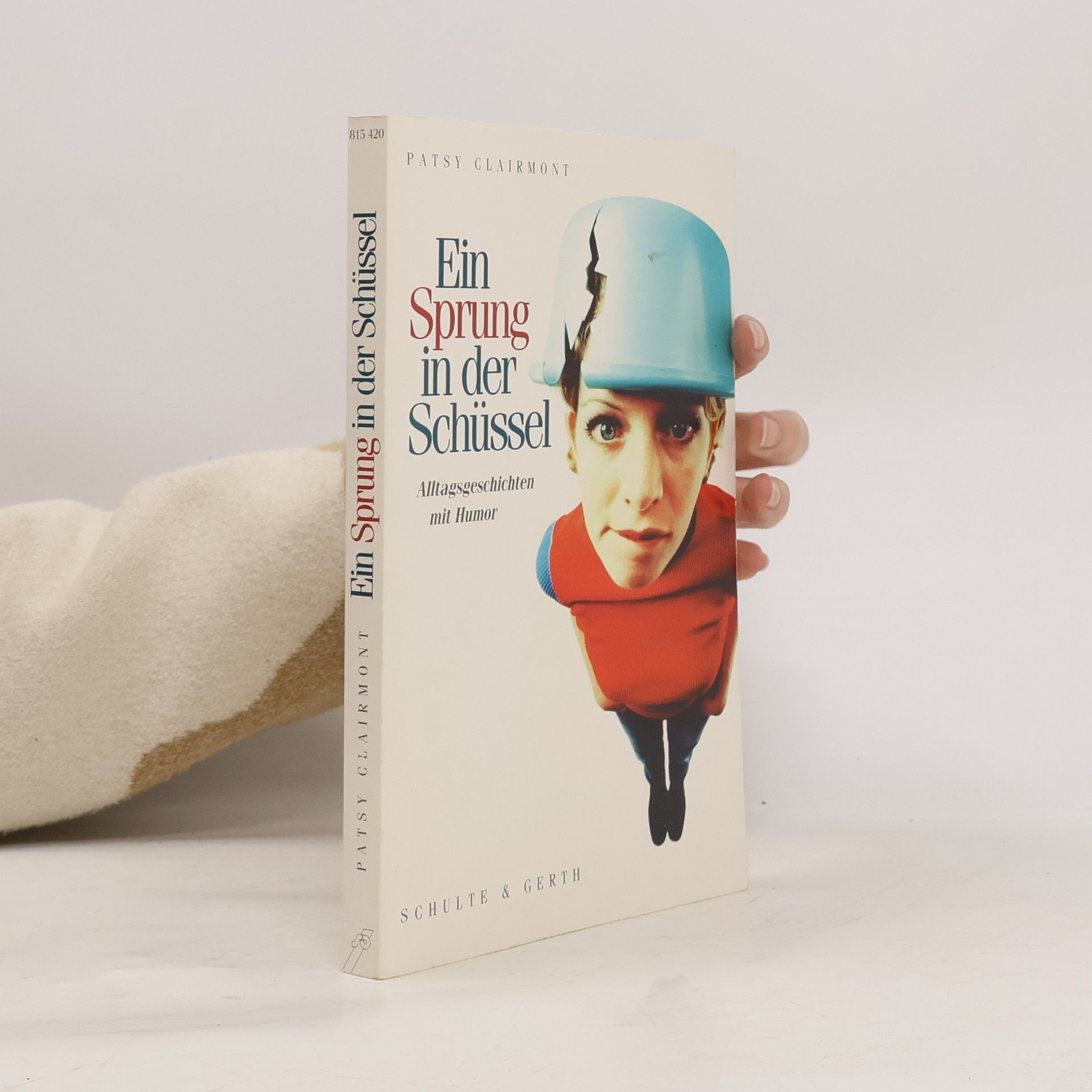 Patsy Clairmont Ein Sprung in der Schüssel