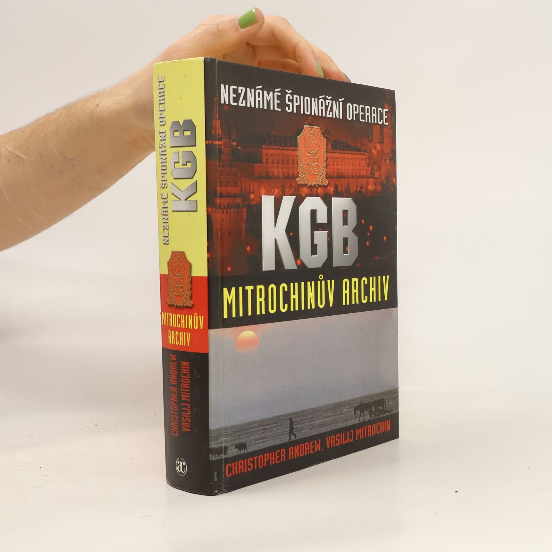 Christopher Andrew Neznámé špionážní operace KGB. Mitrochinův archiv