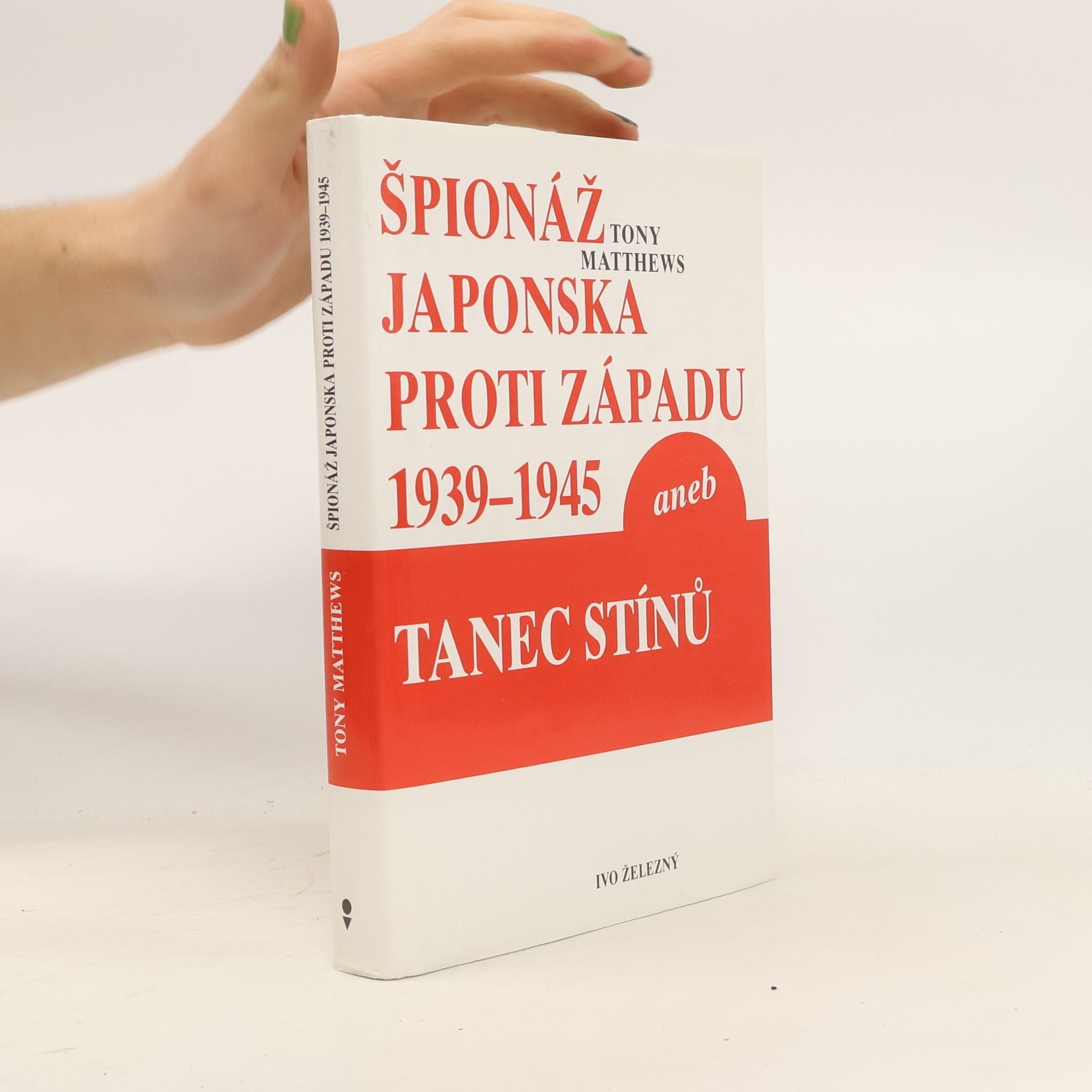 Špionáž Japonska proti západu 1939-1945 aneb Tanec stínů