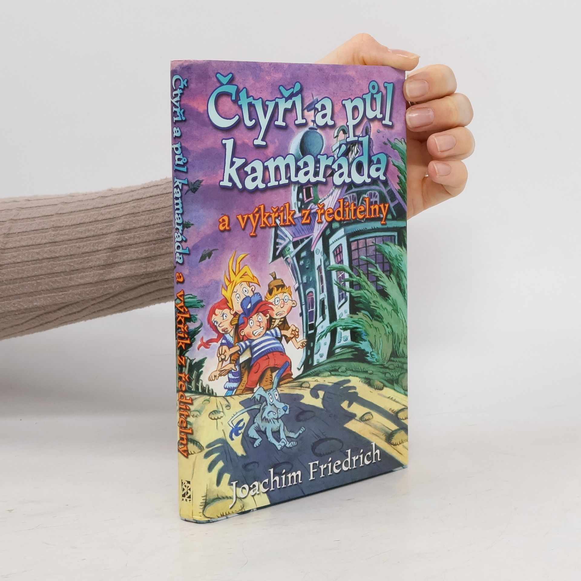 Joachim-Friedrich Kapp Čtyři a půl kamaráda a výkřik z ředitelny