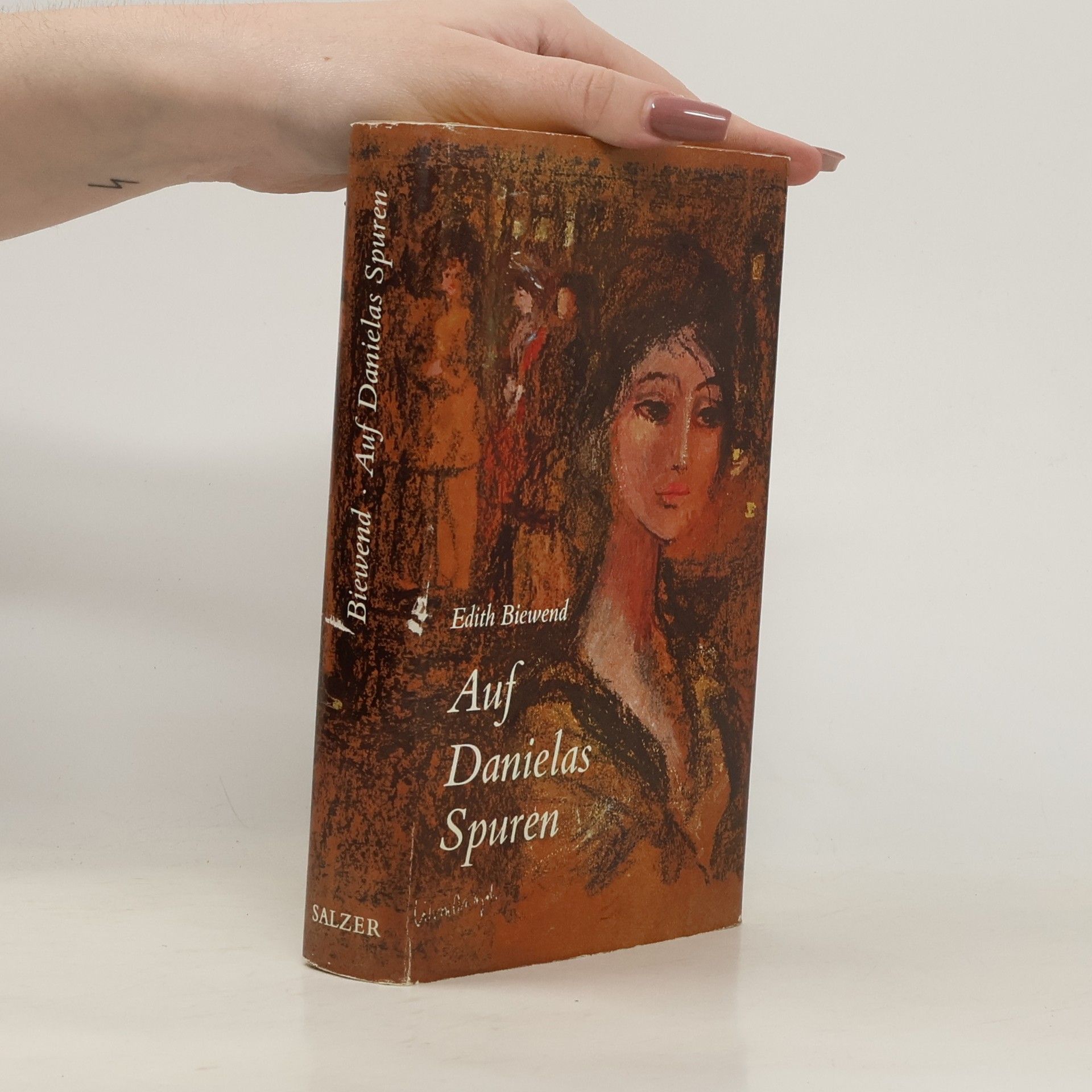 Edith Biewend Auf Danielas Spuren. Die Geschichte eines bewegten Lebens. Roman.