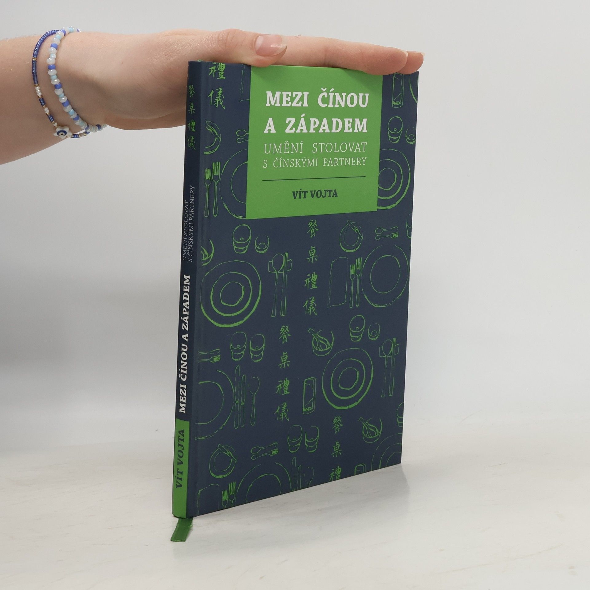 Vít Vojta Mezi Čínou a Západem. Umění stolovat s čínskými partnery