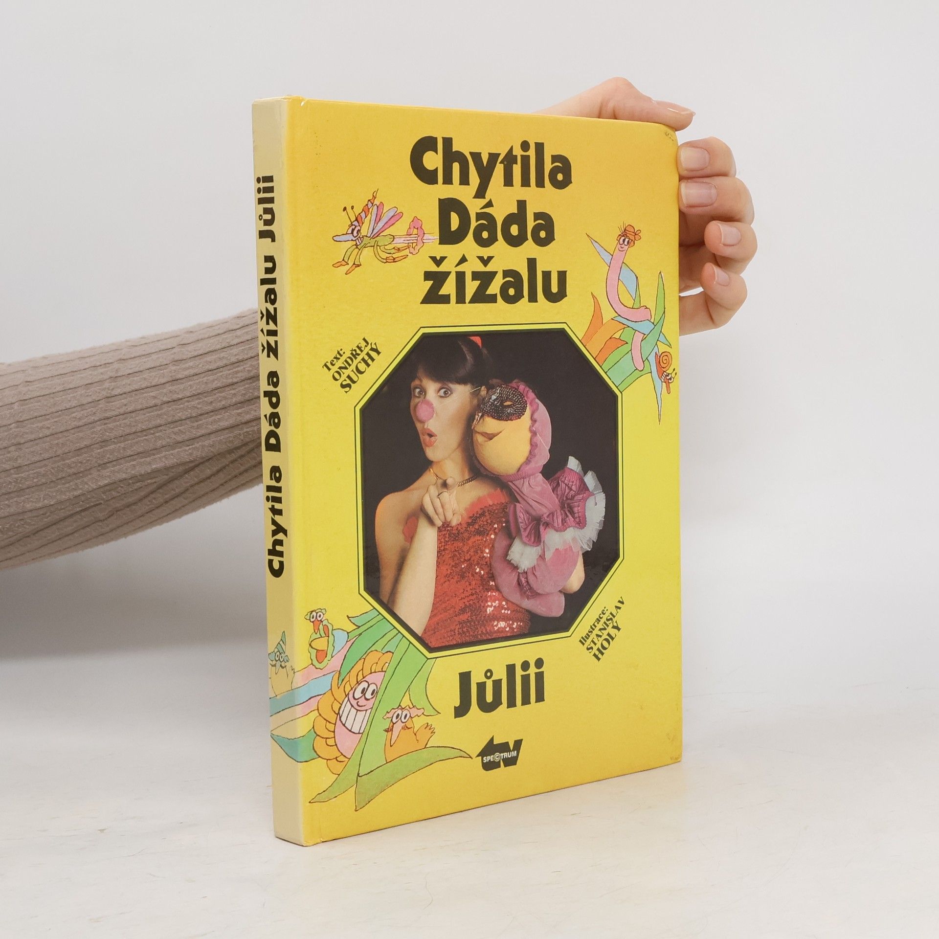 Stanislav Holý Chytila Dáda žížalu Jůlii