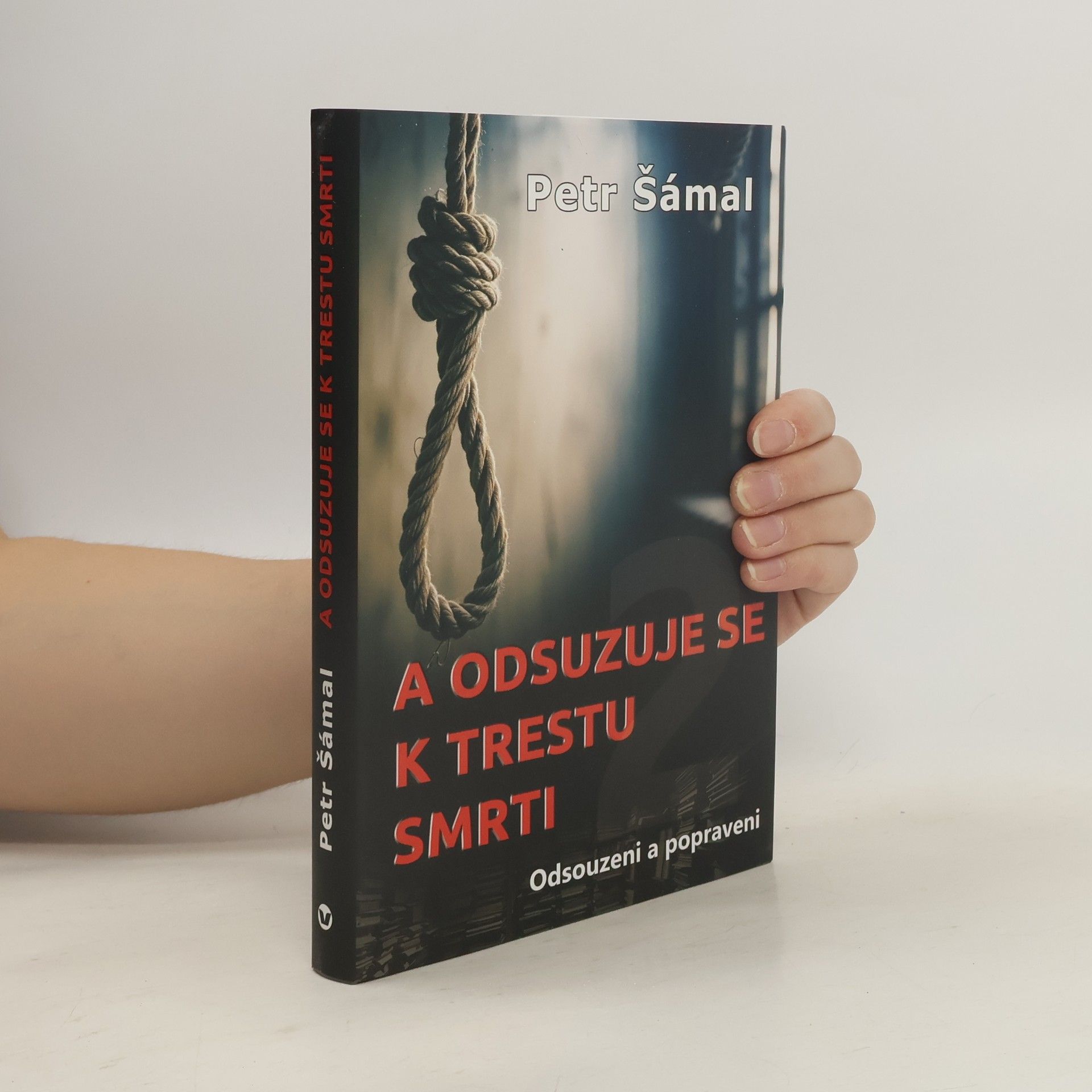 Petr Šámal A odsuzuje se k trestu smrti