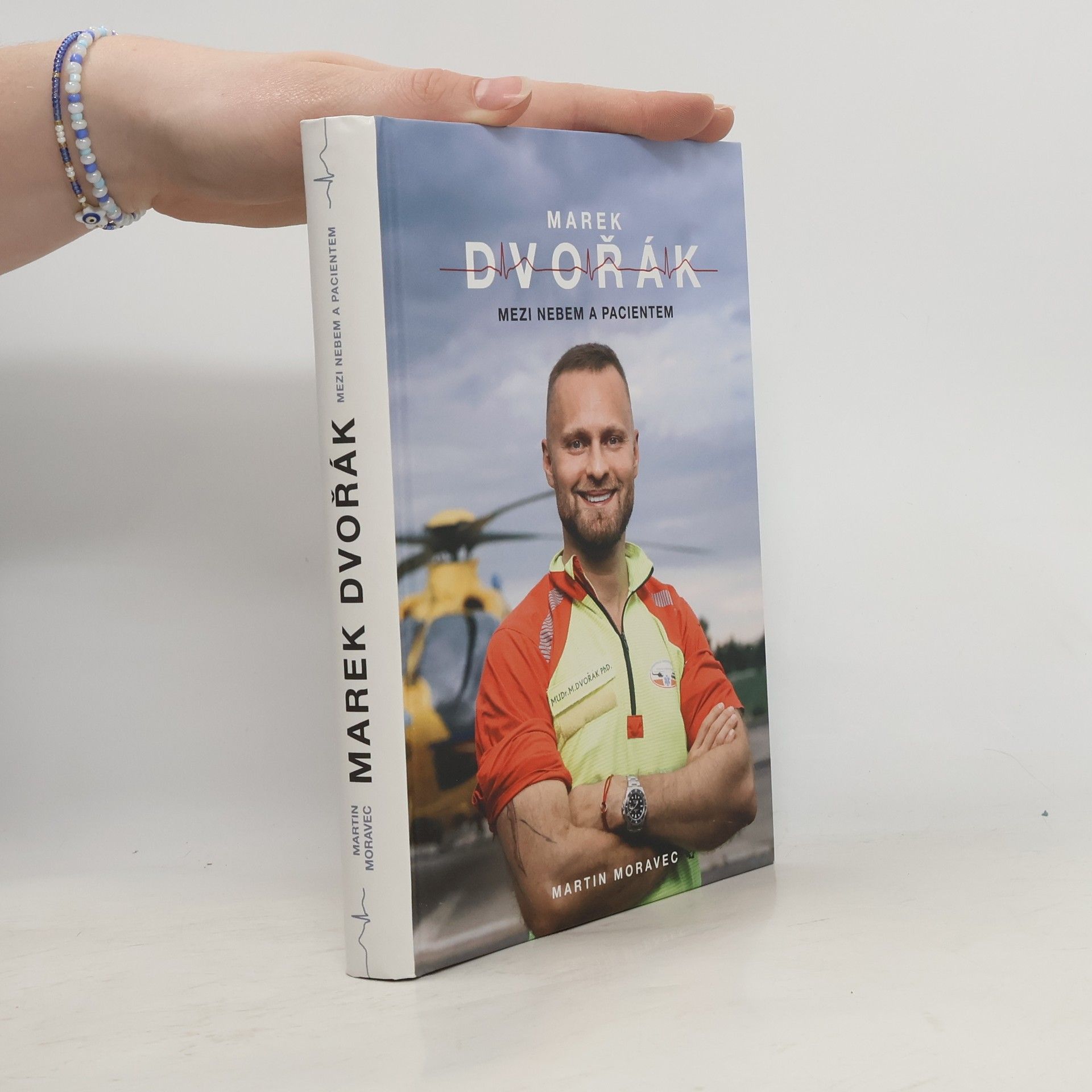 Martin Moravec Marek Dvořák. Mezi nebem a pacientem