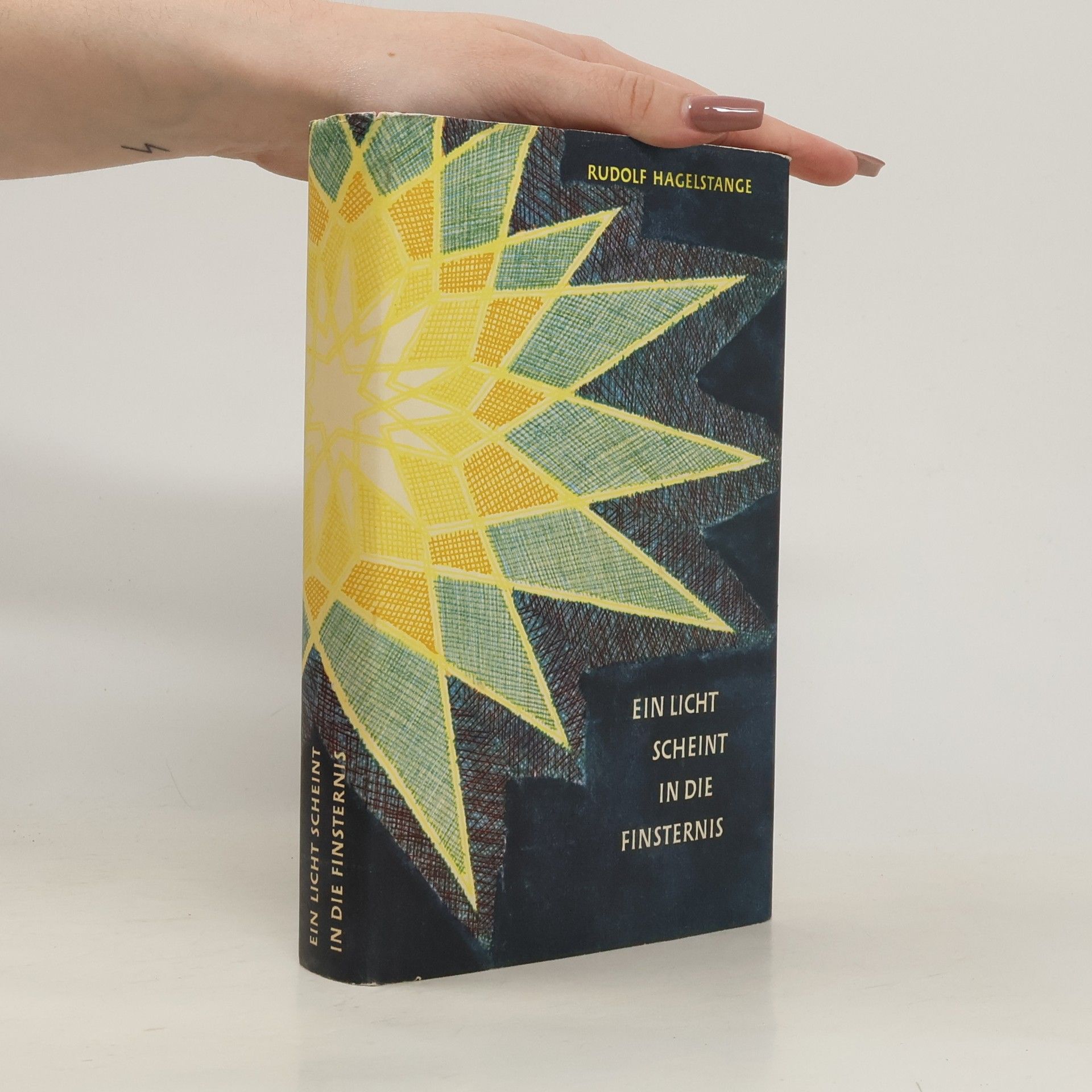 Rudolf Hagelstange Ein Licht scheint in die Finsternis