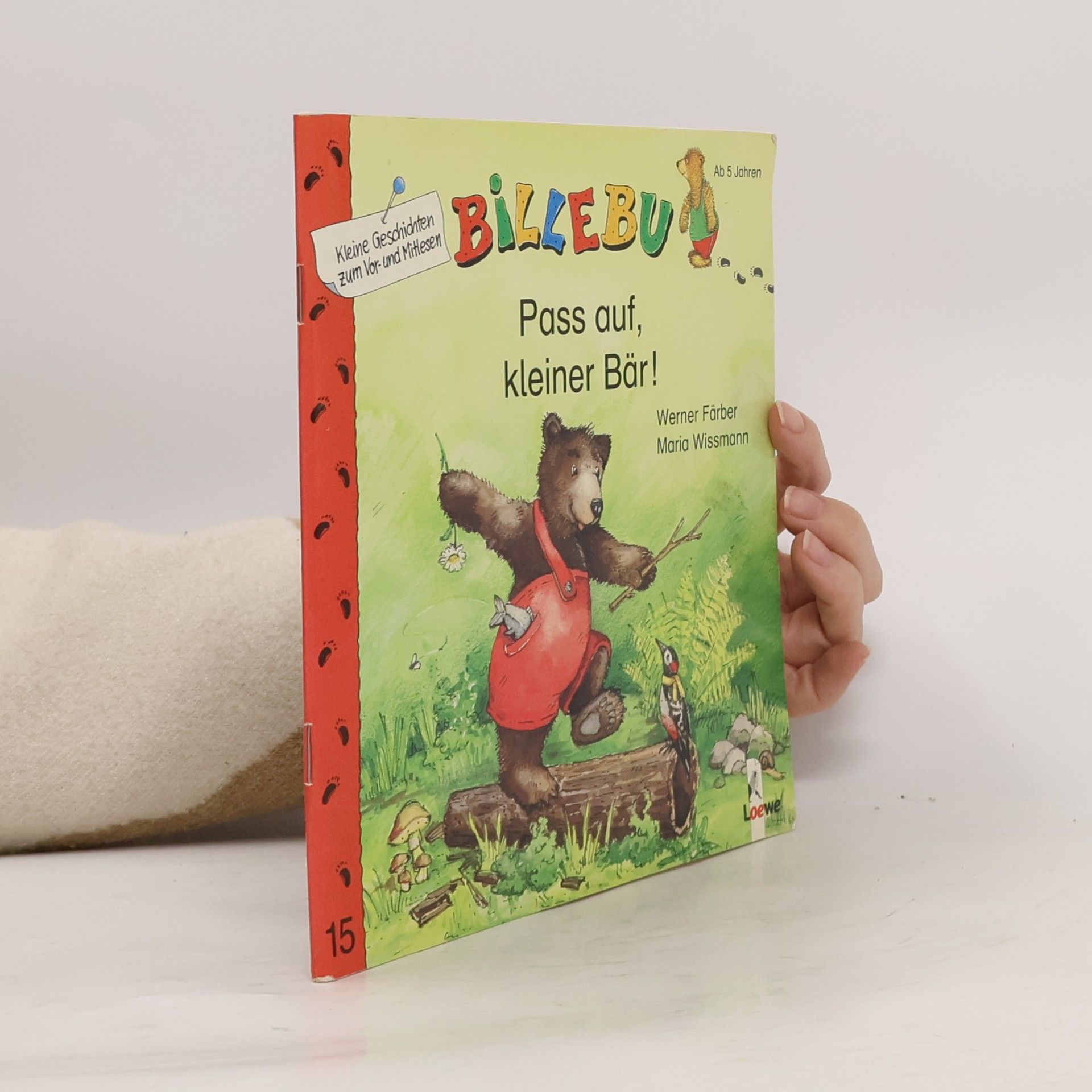 Werner Färber Pass auf, kleiner Bär!