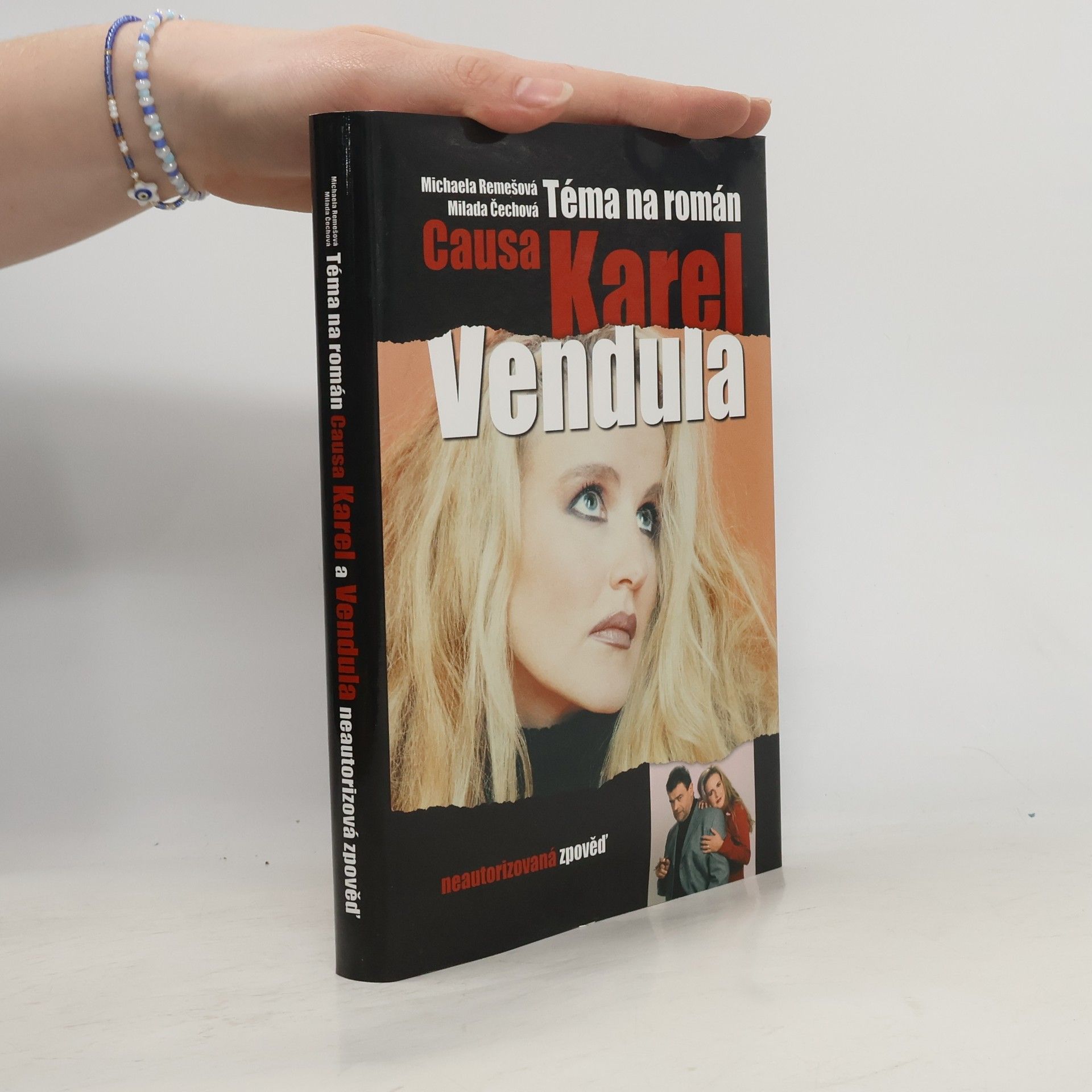 Milada Čechová Téma na román. Causa Karel a Vendula. Neautorizovaná výpověď.