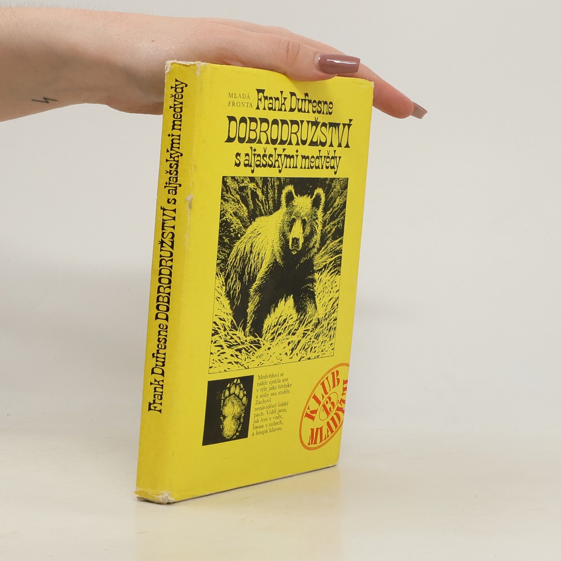 Frank Dufresne Dobrodružství s aljašskými medvědy