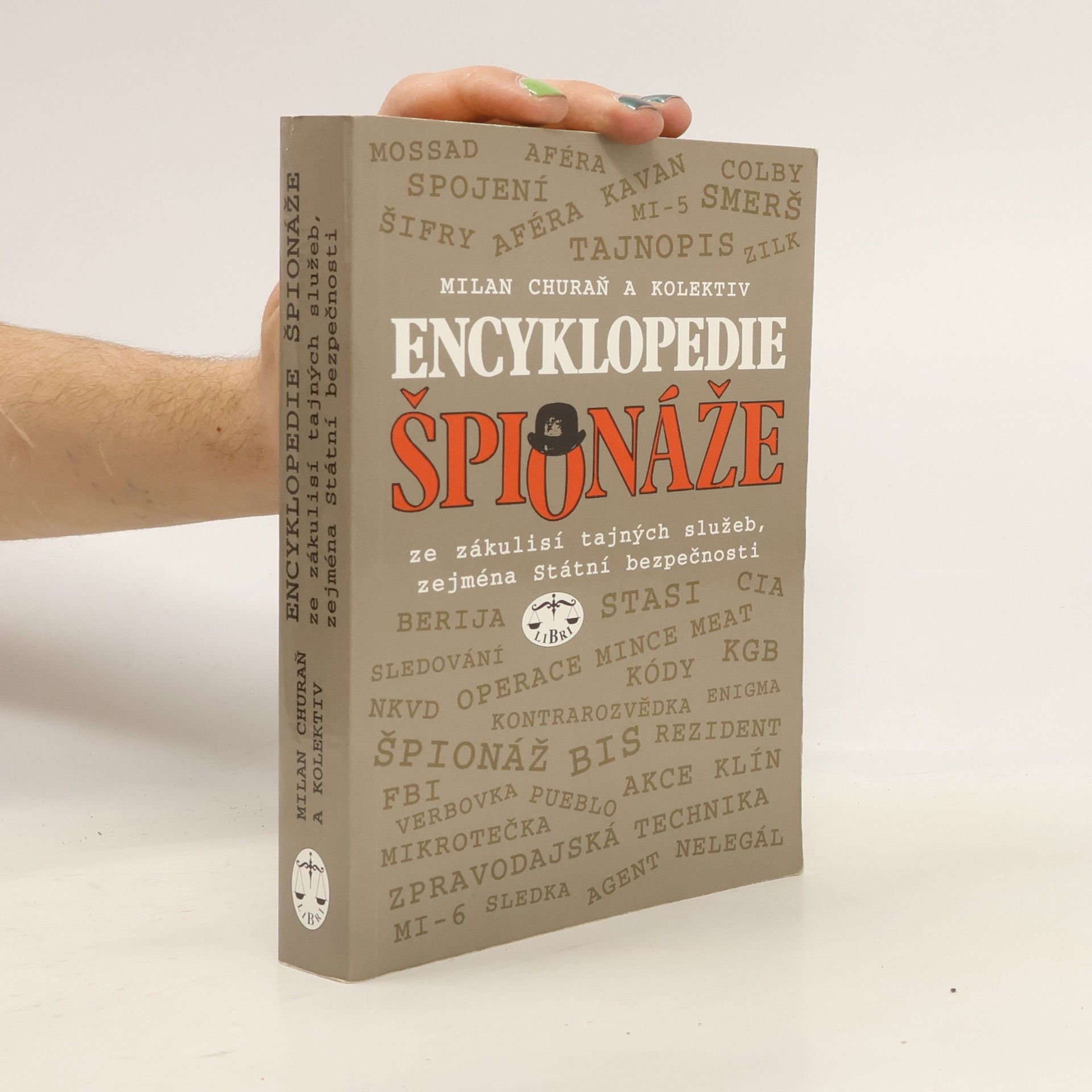 Milan Churaň Encyklopedie špionáže: Ze zákulisí tajných služeb, zejména Státní bezpečnosti