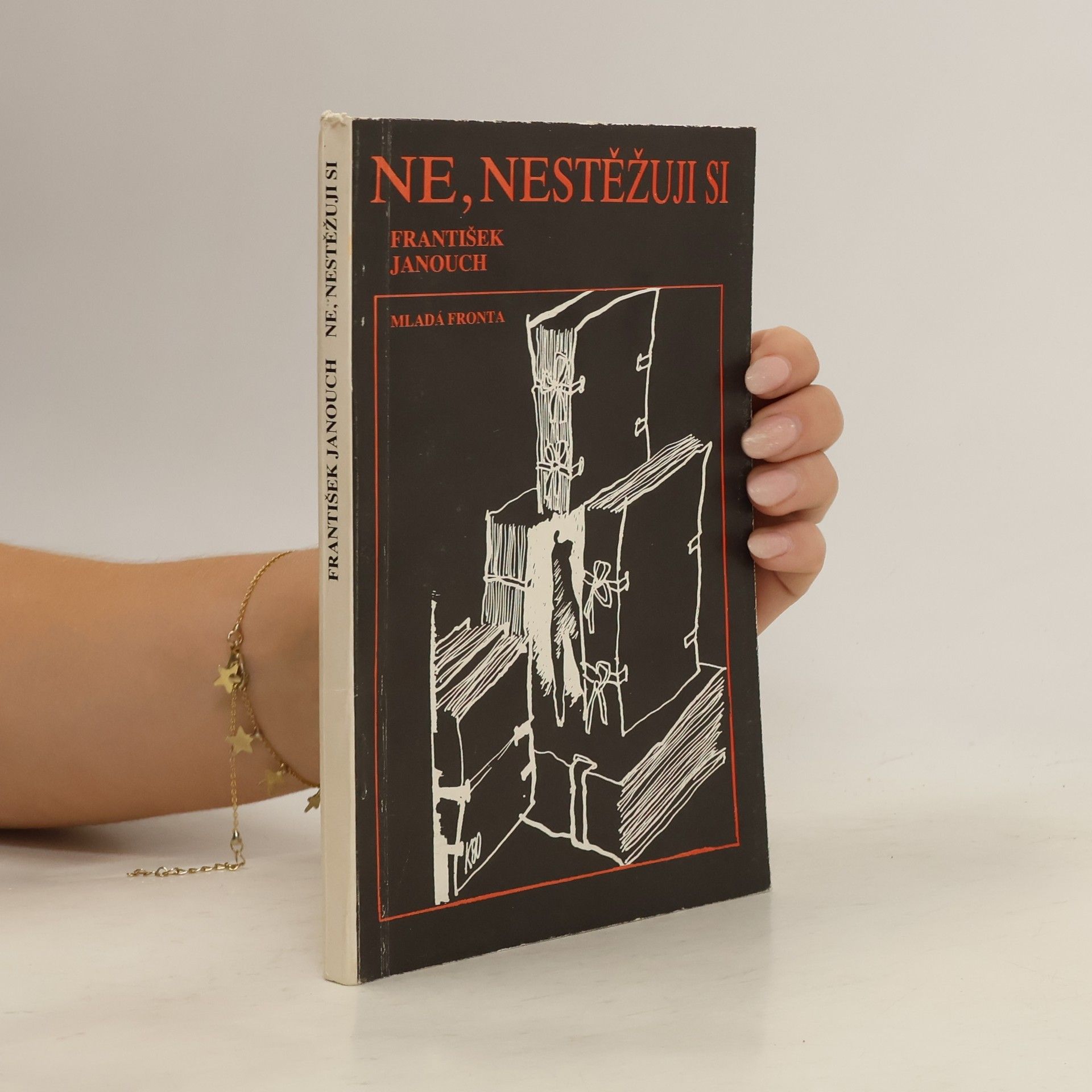 František Janouch Ne, nestěžuji si