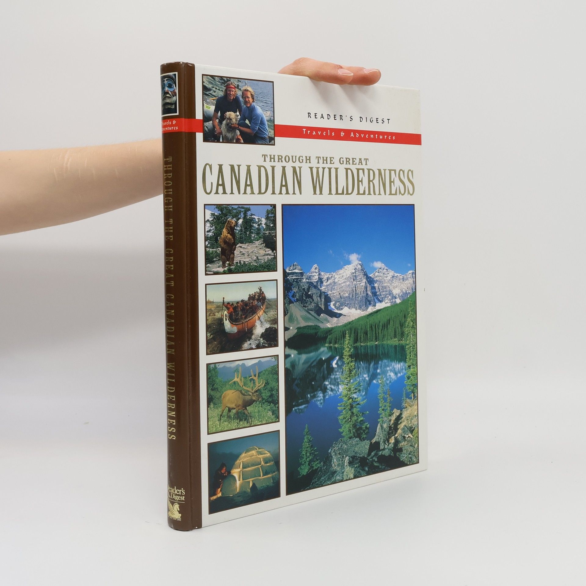 Collectif d'auteurs Through the Great Canadian Wilderness