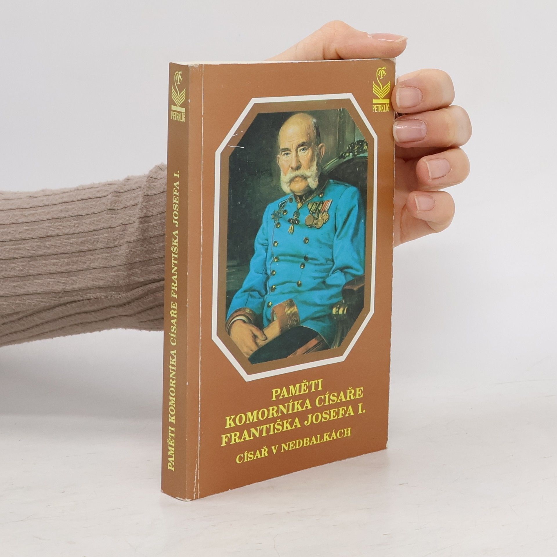 Eugen Ketterl Paměti komorníka císaře Františka Josefa I.