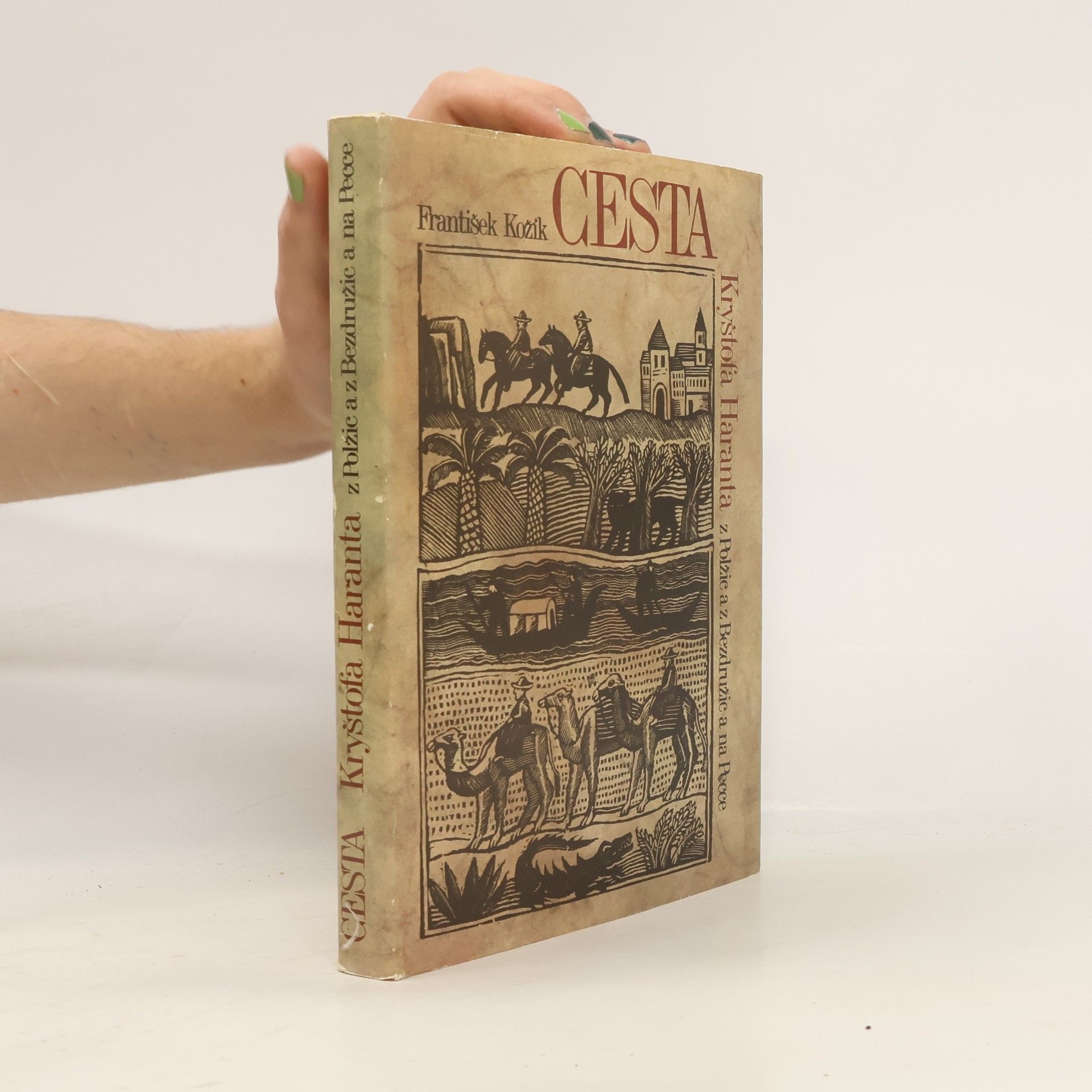 František Kožík Cesta Kryštofa Haranta z Polžic a z Bezdružic a na Pecce