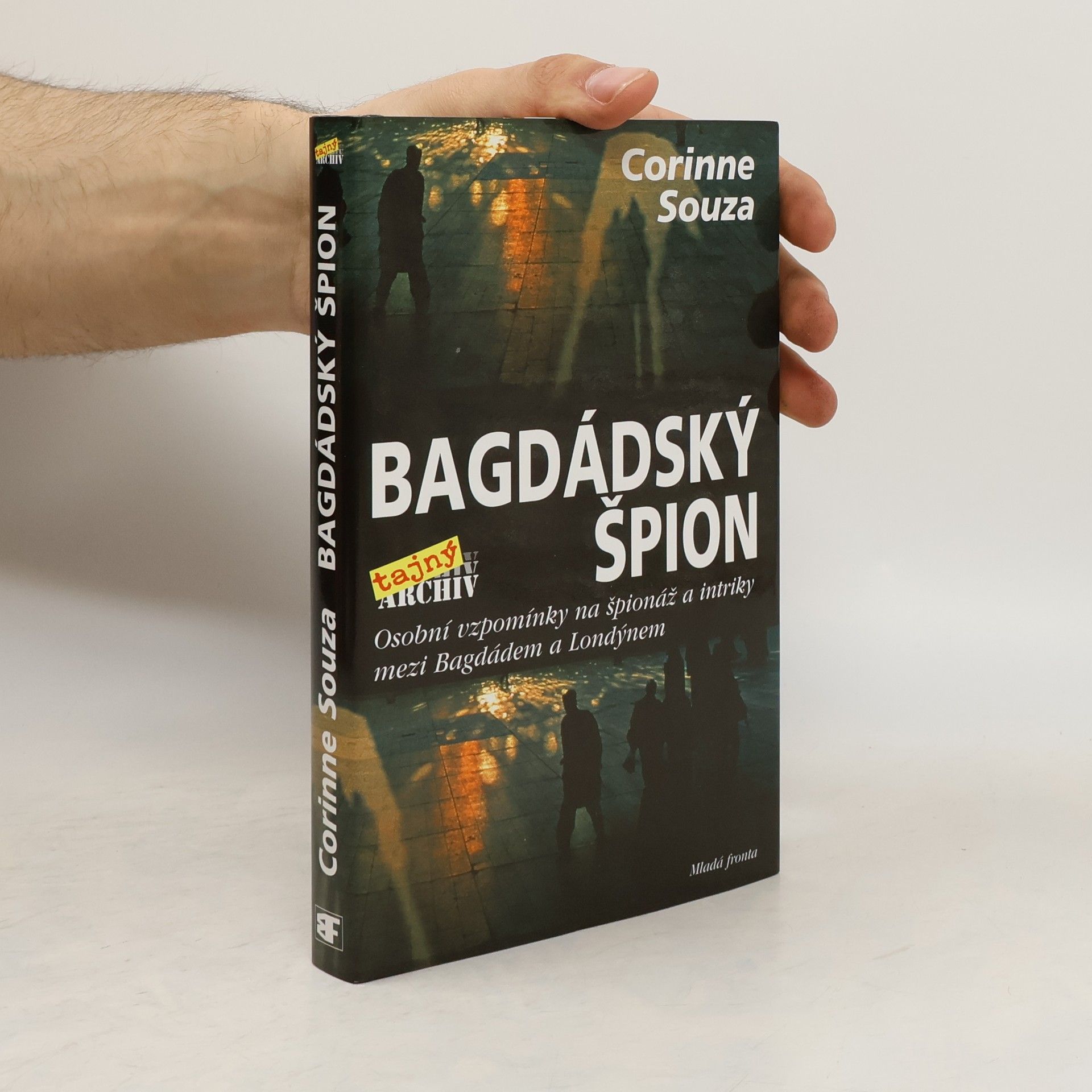 Corinne Souza Bagdádský špion: Osobní vzpomínky na špionáž a intriky mezi Bagdádem a Londýnem