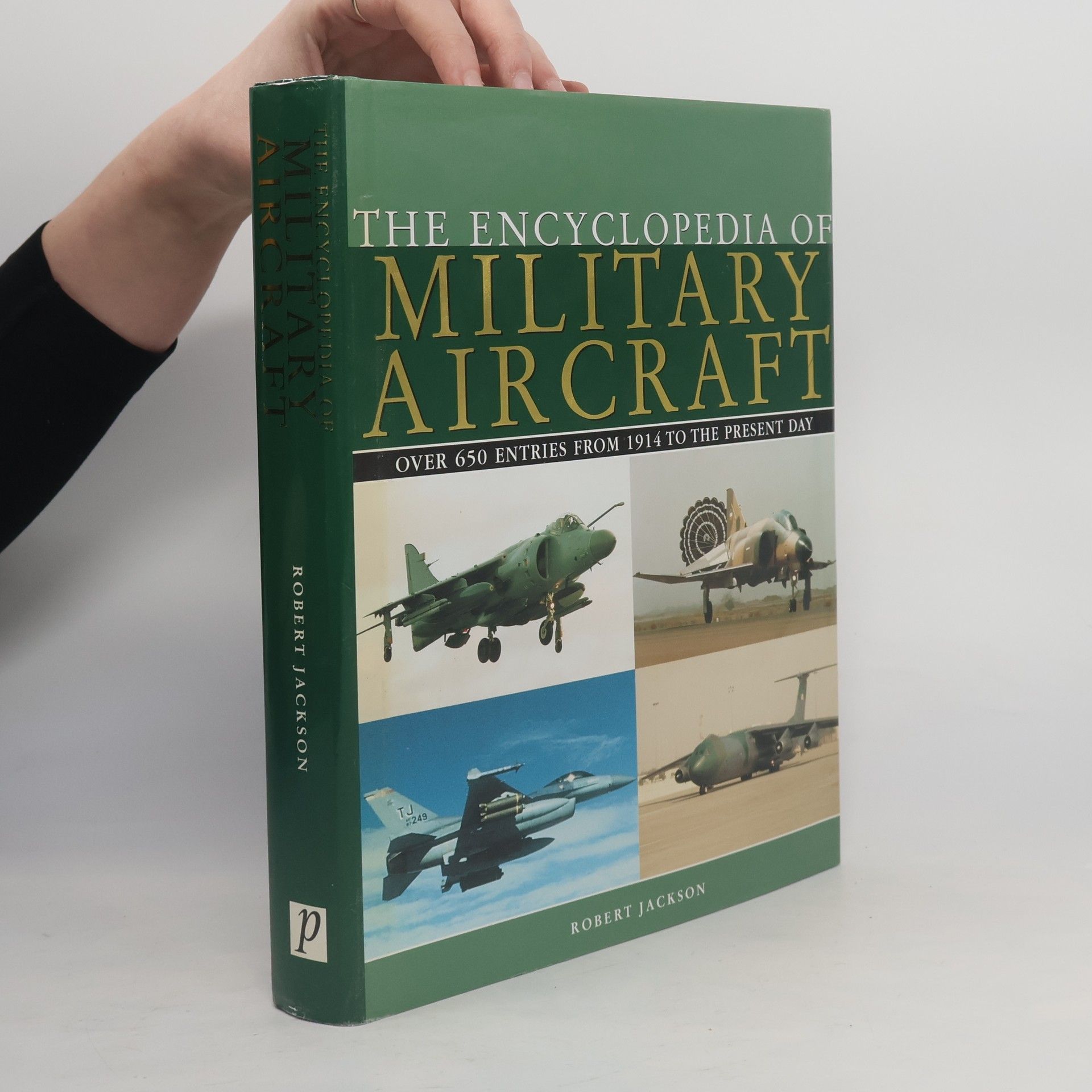 Robert Jackson The Encyclopedia of Military Aircraft