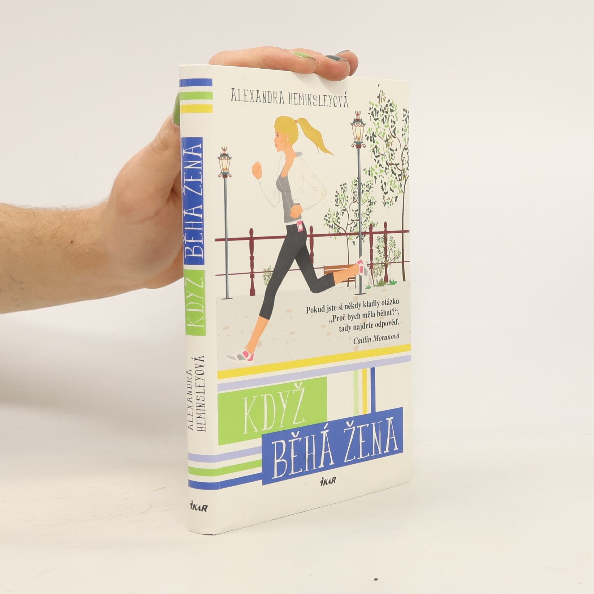 Alexandra Heminsley Když běhá žena