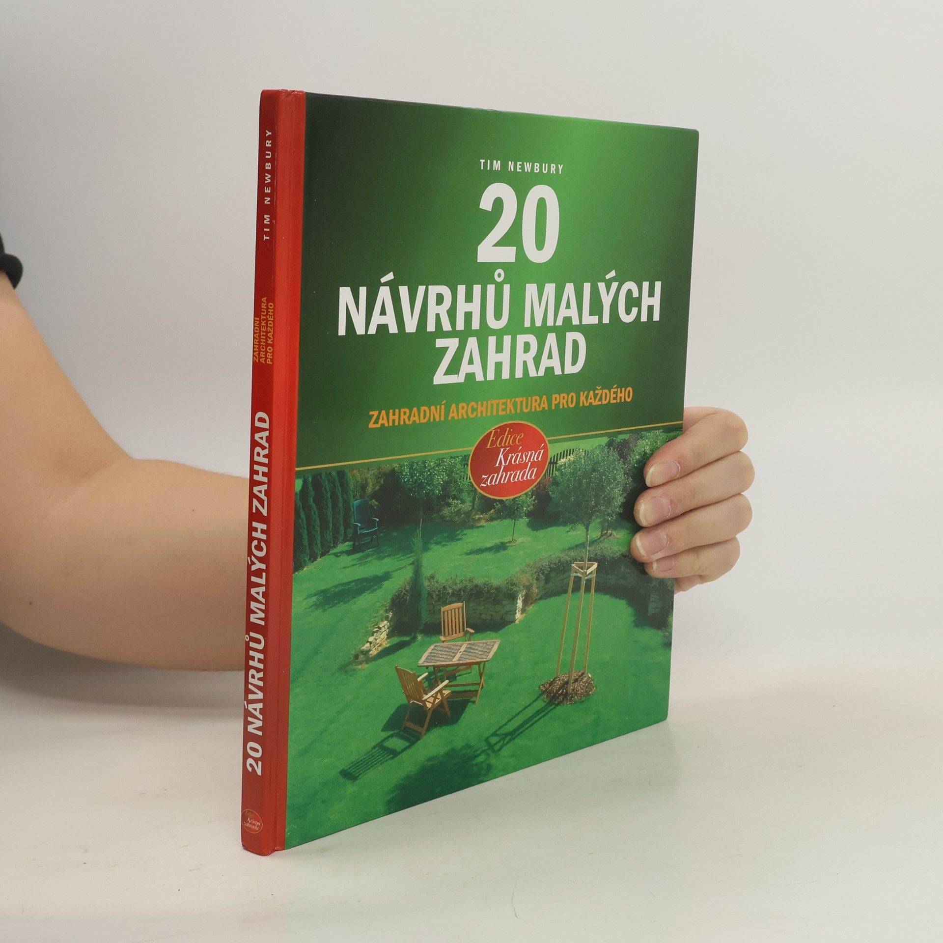 Tim Newbury 20 návrhů malých zahrad : [zahradní architektura pro každého]
